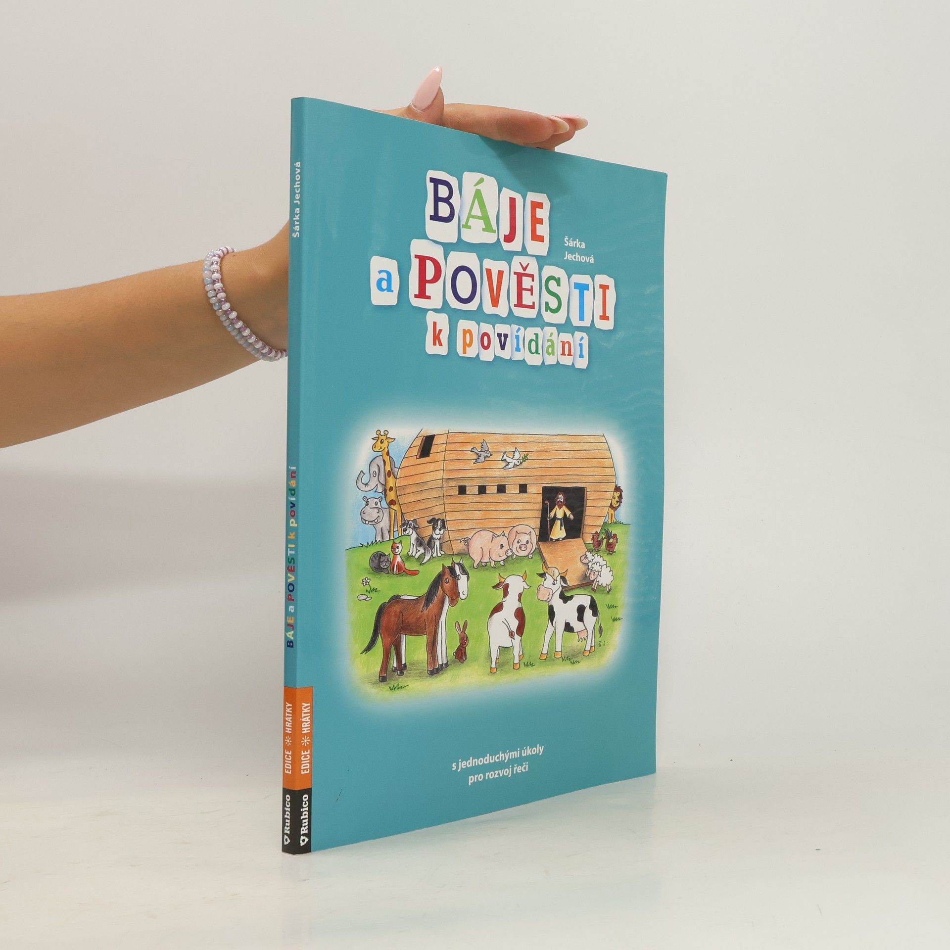 Šárka Jechová Báje a pověsti k povídání s jednoduchými úkoly pro rozvoj řeči