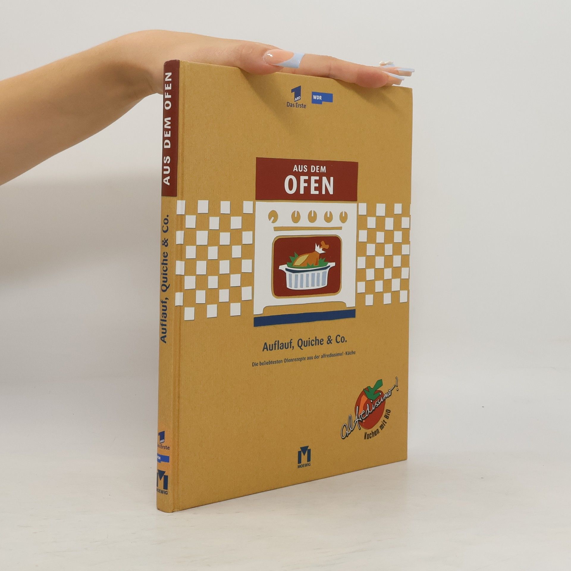 Autorenkollektiv Alfredissimo: Aus dem Ofen - Auflauf, Quiche & Co.