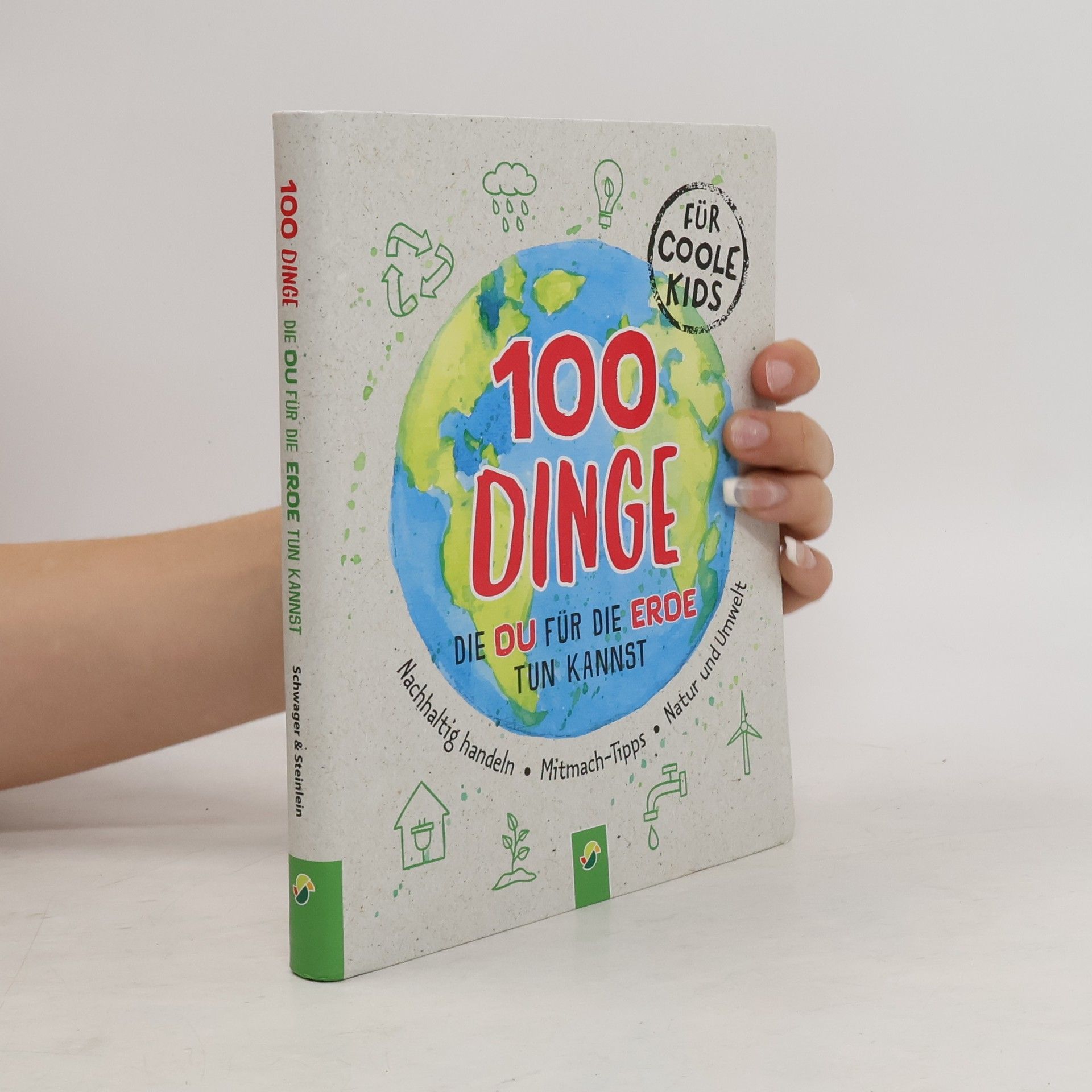 Janine Eck 100 Dinge, die du für die Erde tun kannst