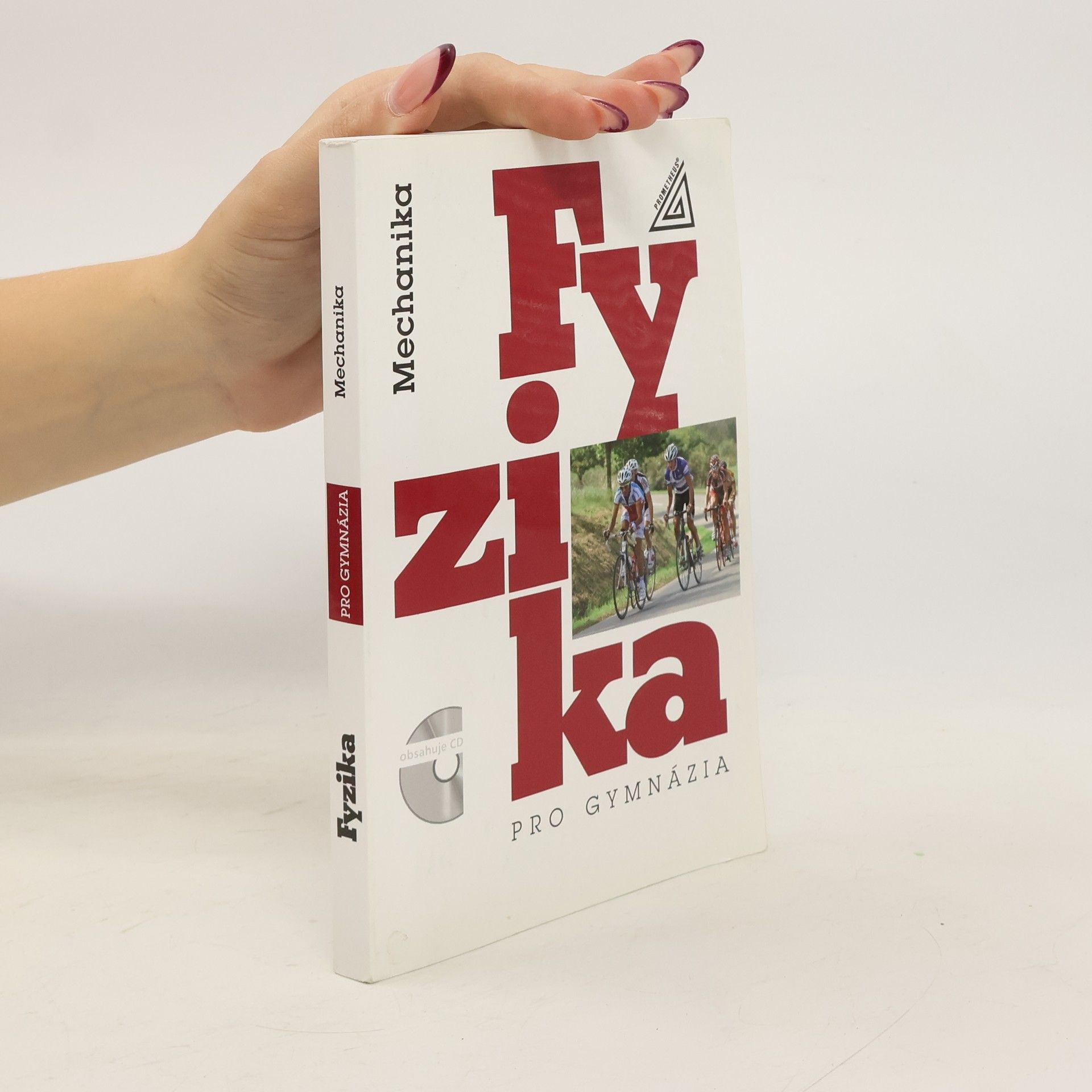 Various authors Fyzika pro gymnázia. Mechanika