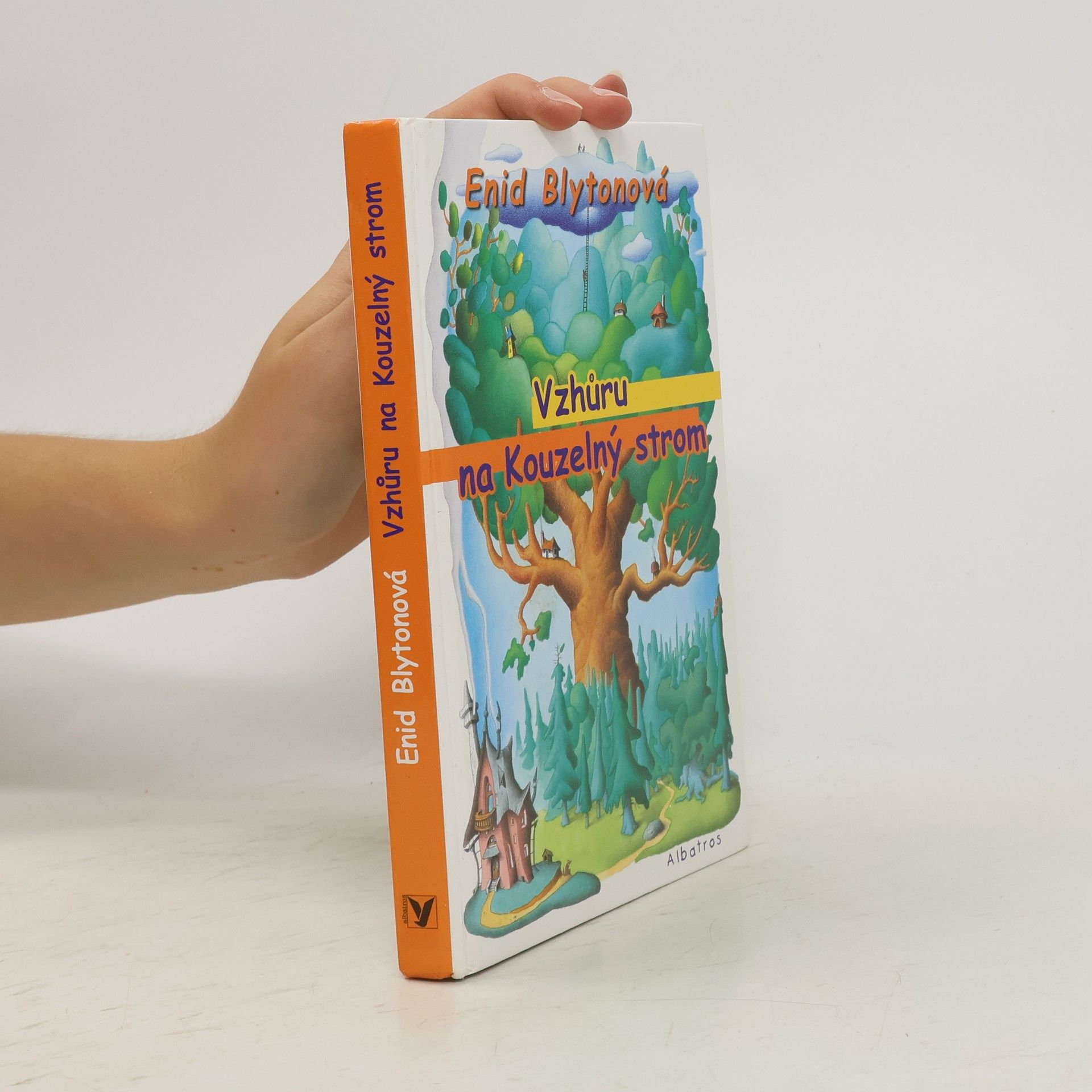 Enid Blyton Vzhůru na kouzelný strom