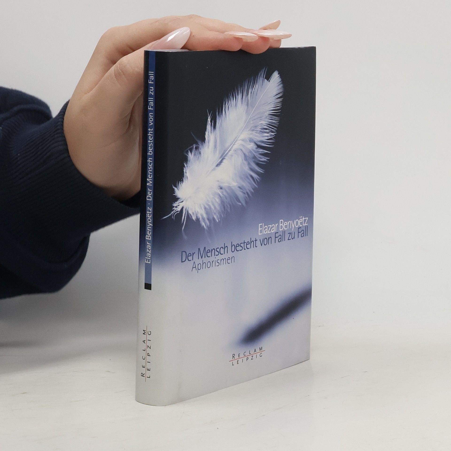 Elazar Benyoëtz Der Mensch besteht von Fall zu Fall