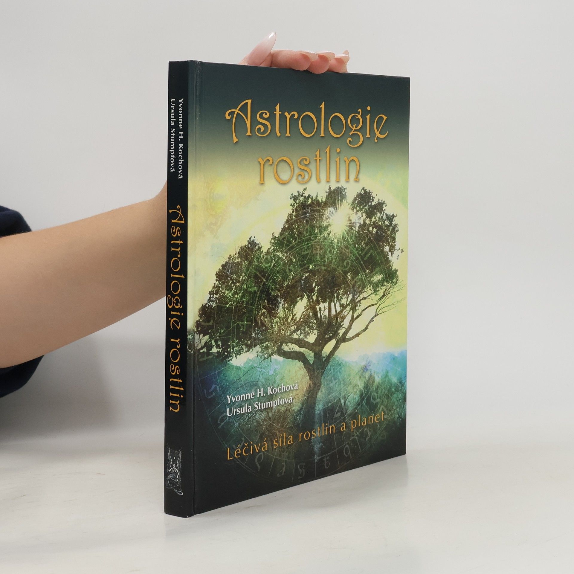 Yvonne H. Koch Astrologie rostlin : léčivá síla rostlin a planet