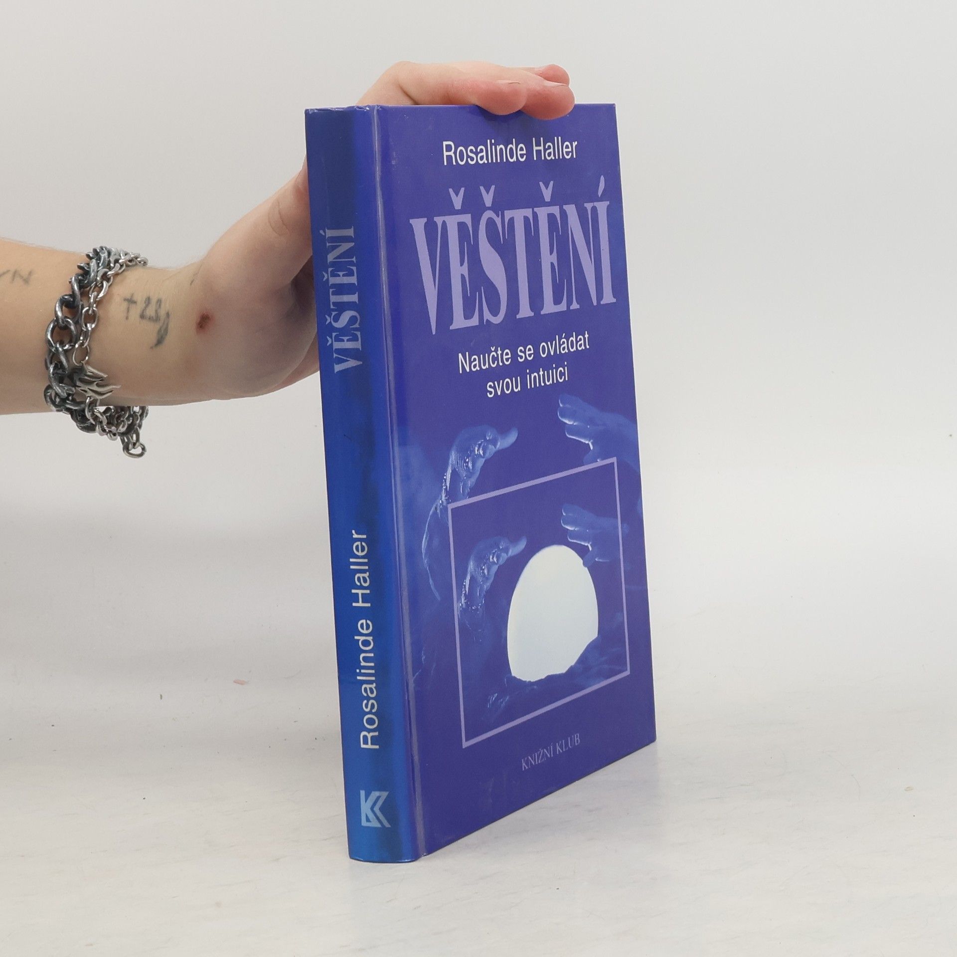 Rosalinde Haller Věštění : naučte se ovládat svou intuici