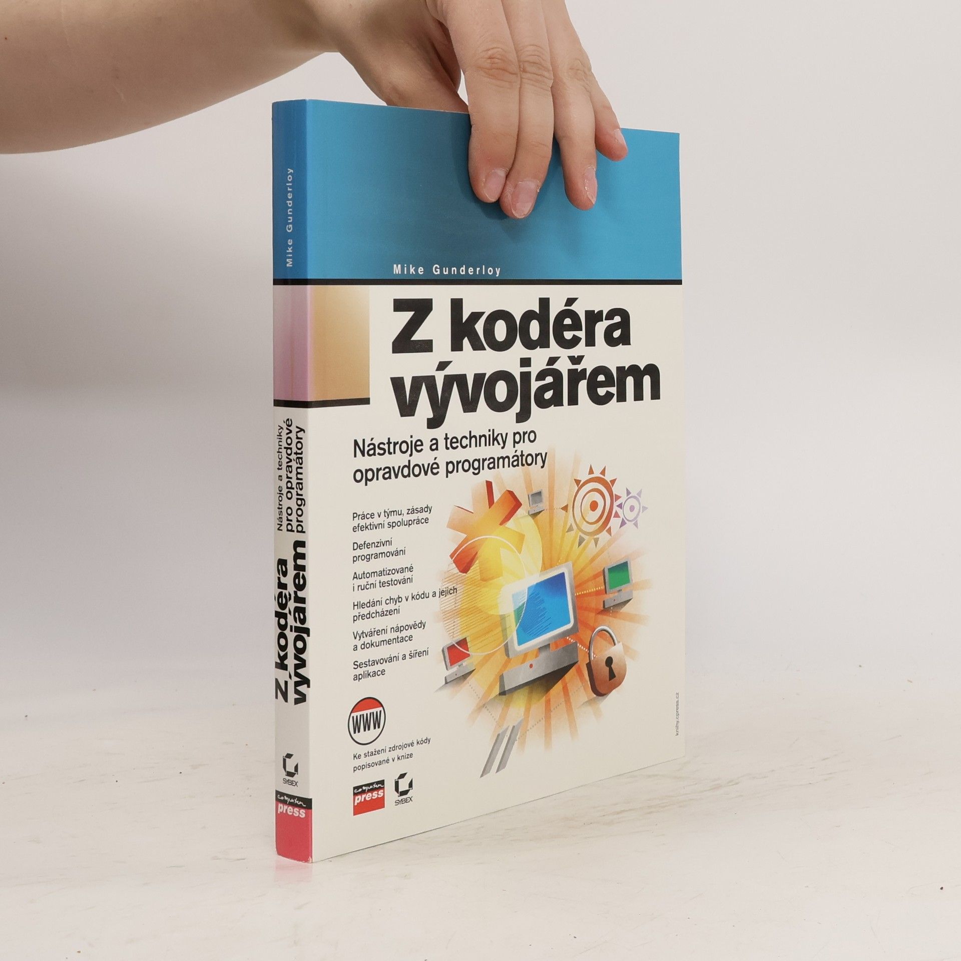 Mike Gunderloy Z kodéra vývojářem. Nástroje a techniky pro opravdové programátory