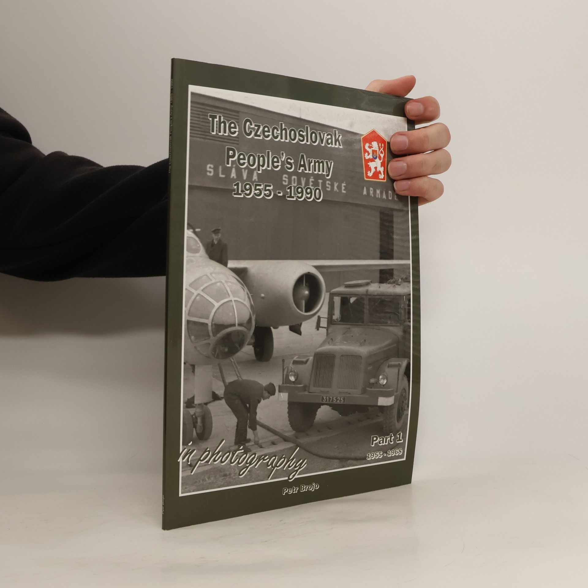 Petr Brojo The Czechoslovak People's Army 1955-1958 in Photography