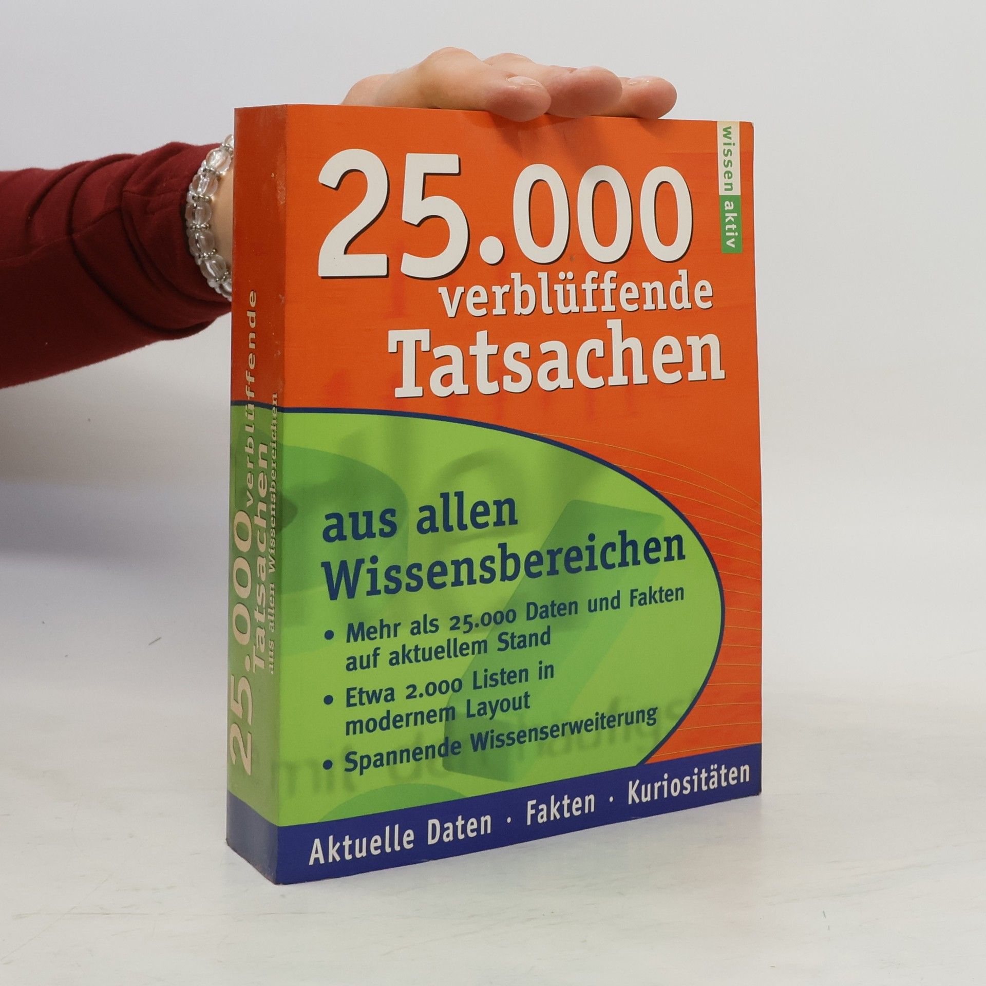 Autorenkollektiv 25000 verblüffende Tatsachen aus allen Wissensbereichen