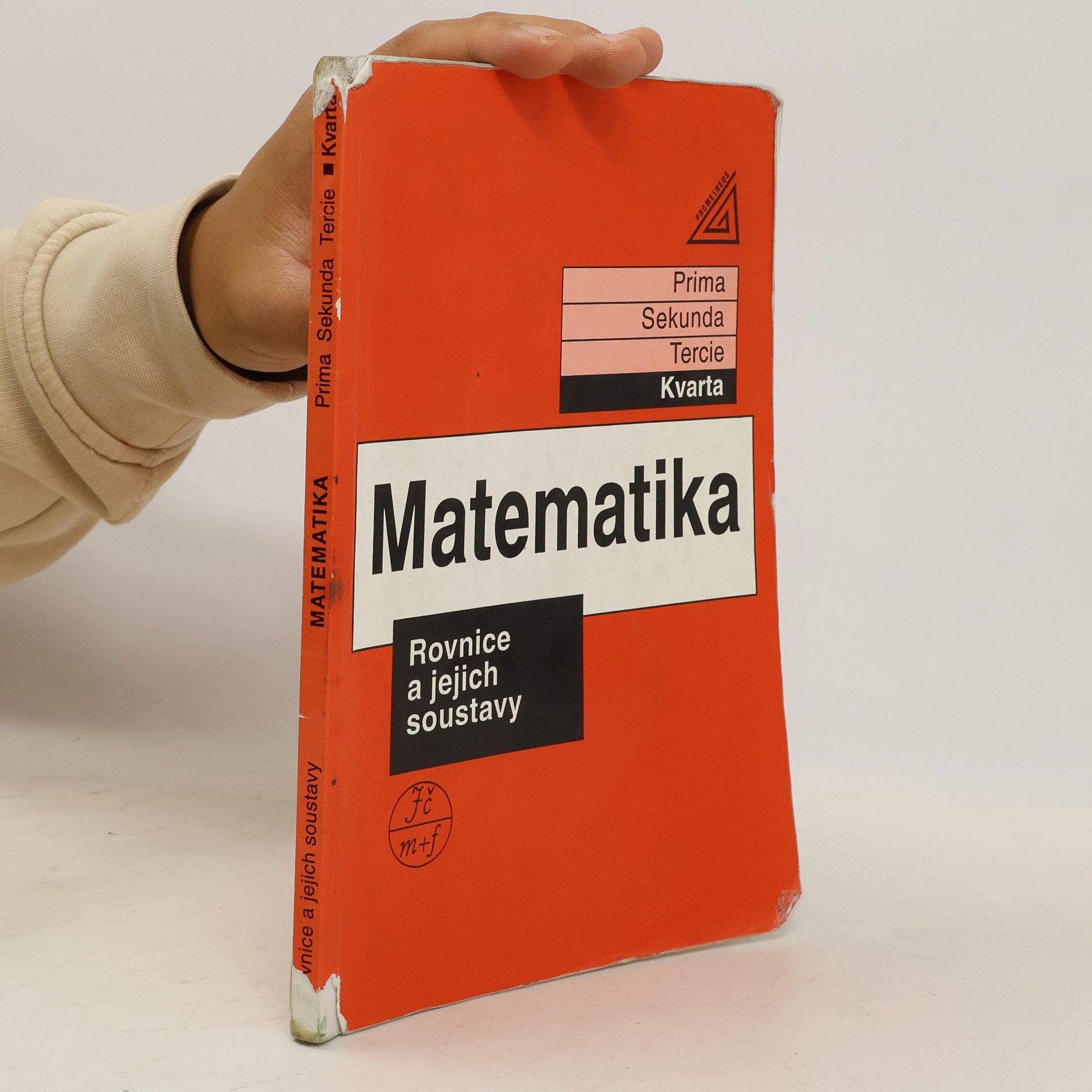 Jiří Herman Matematika: Kvarta. Rovnice a jejich soustavy