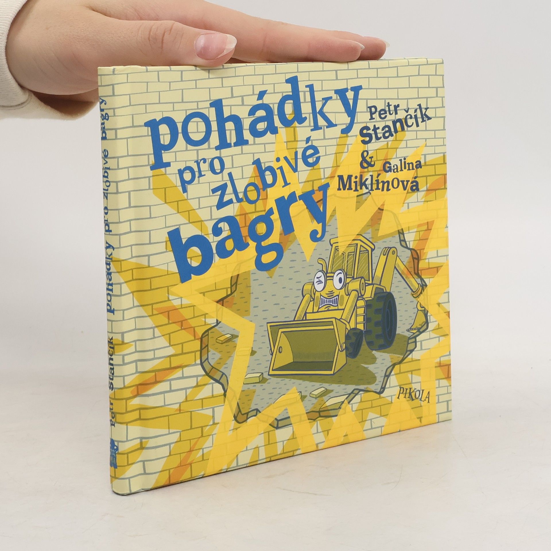 Petr Stančík Pohádky pro zlobivé bagry