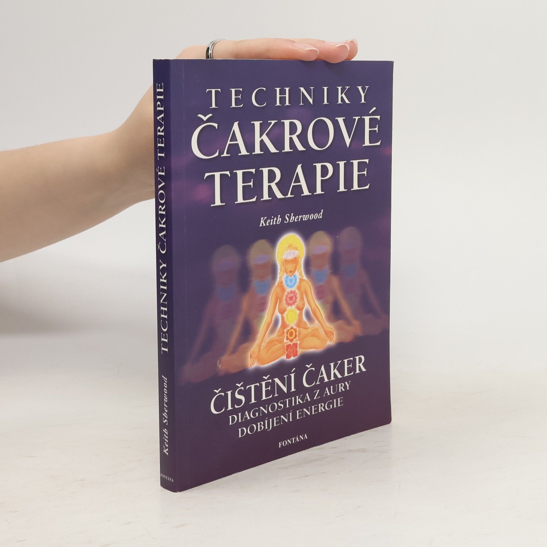 Keith Sherwood Techniky čakrové terapie : umění duchovního léčení