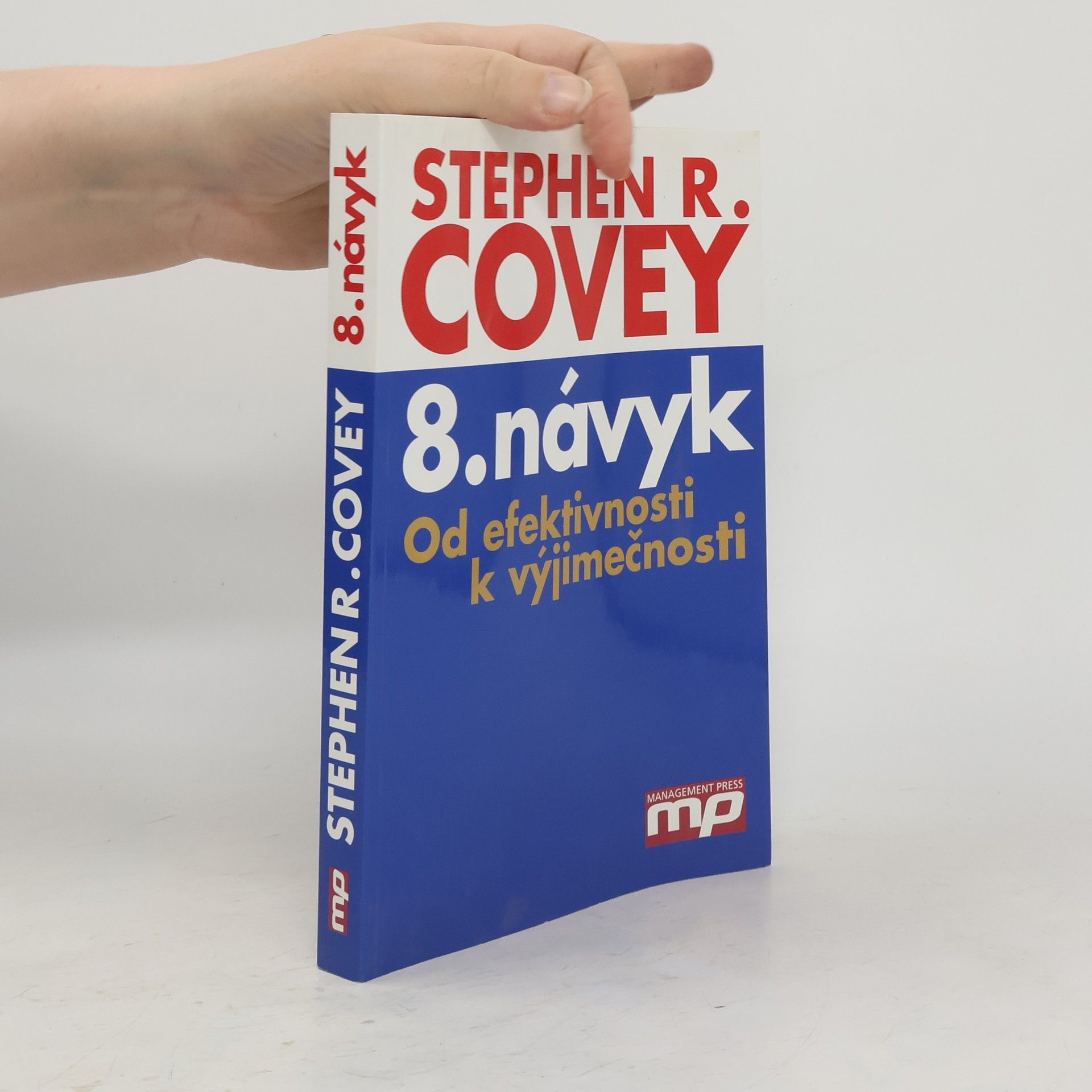 Stephen Covey 8. návyk: Od efektivnosti k výjimečnosti