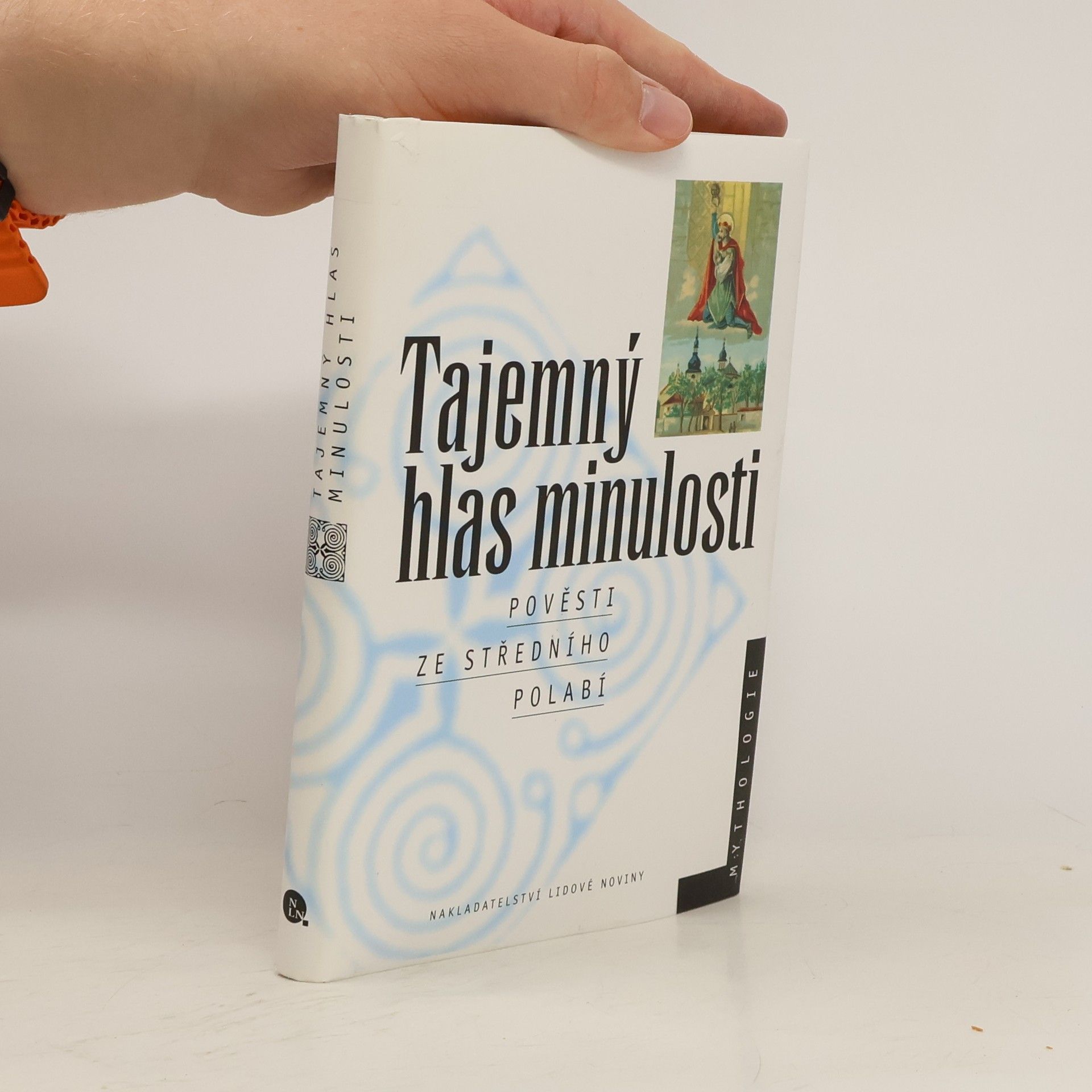 Jiří Musil Tajemný hlas minulosti. Pověsti ze středního Polabí