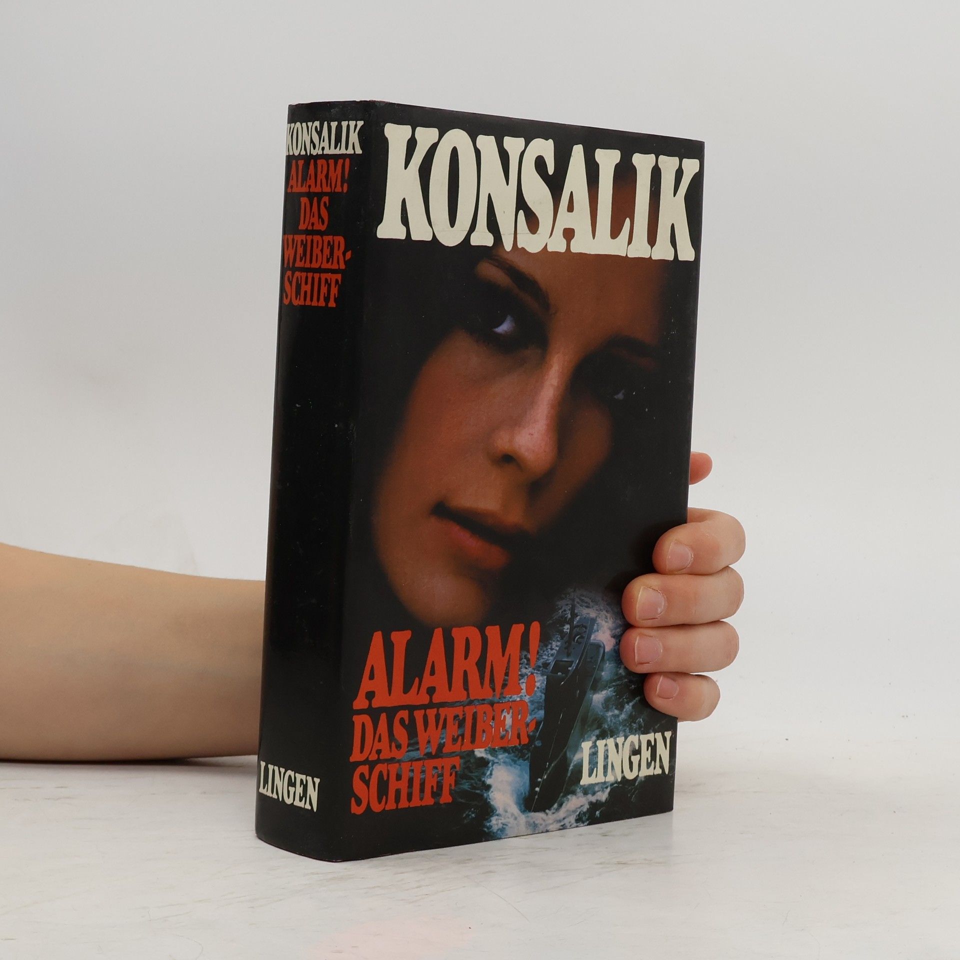 Heinz G. Konsalik Alarm das Weiberschiff