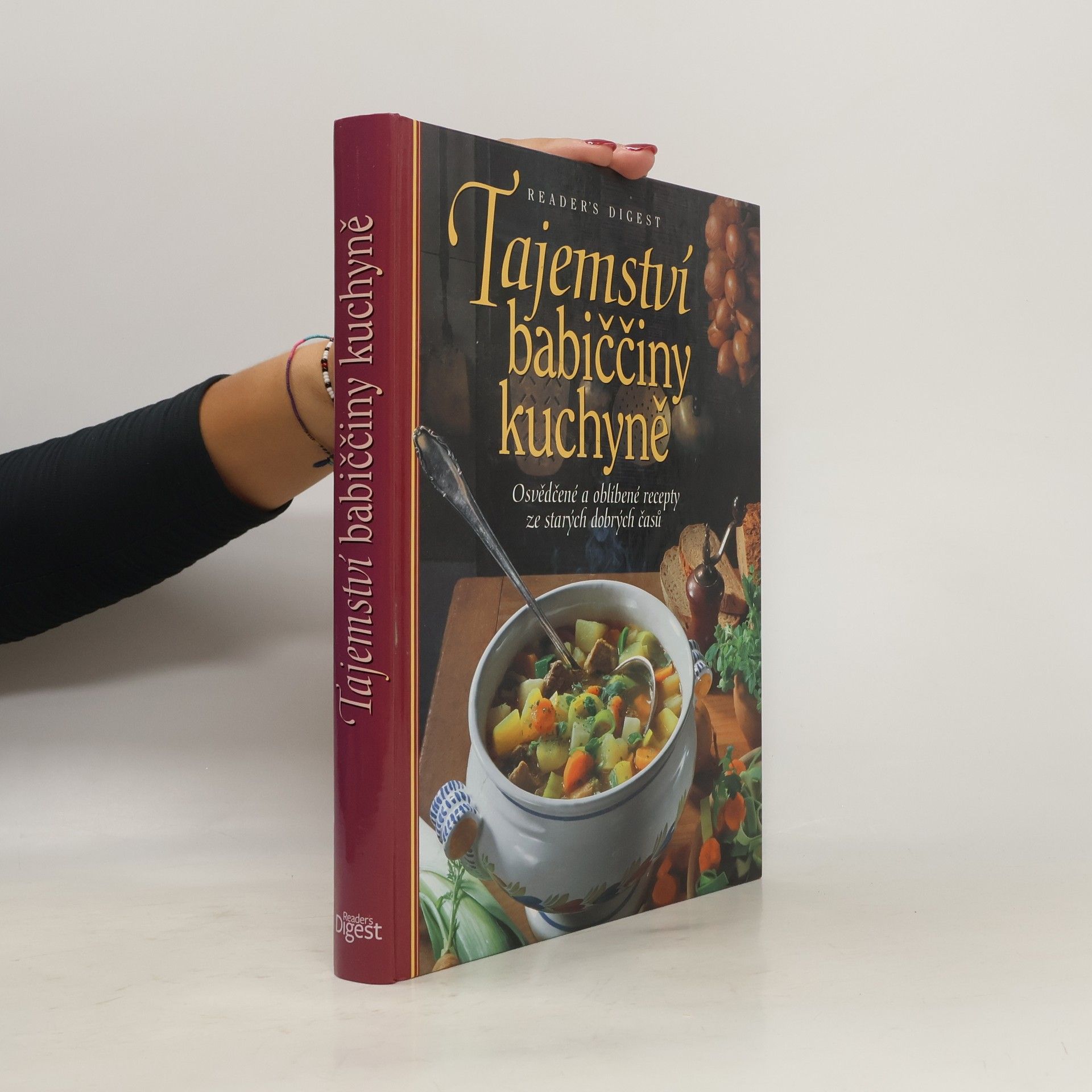 Tajemství babiččiny kuchyně. Osvědčené a oblíbené recepty ze starých dobrých časů