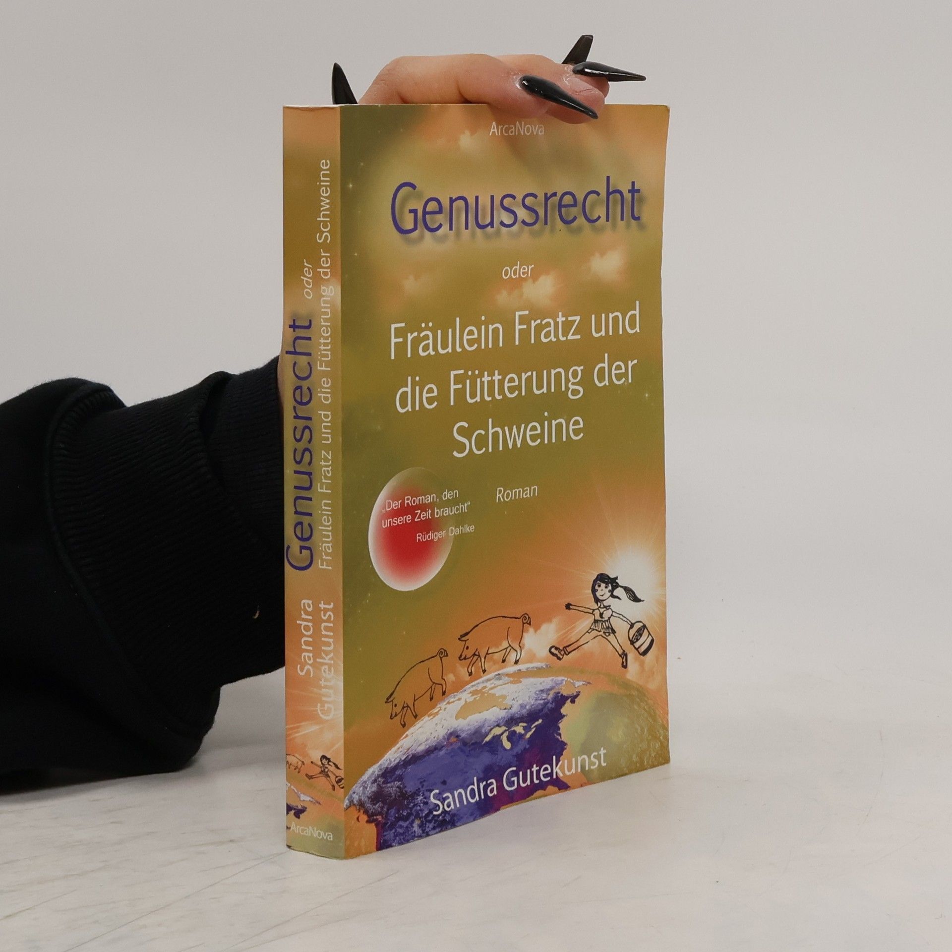 Sandra Gutekunst Genussrecht oder Fräulein Fratz und die Fütterung der Schweine