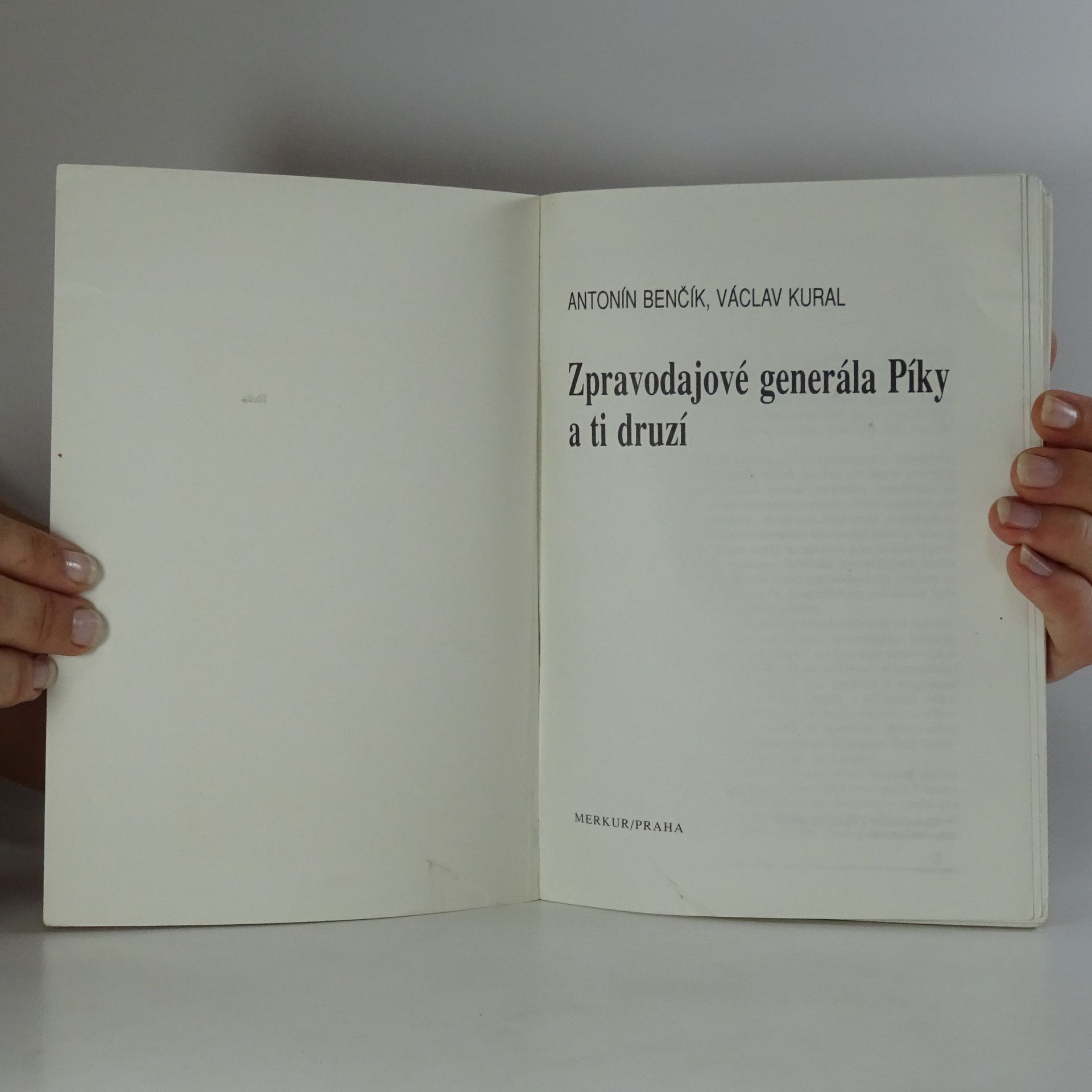 Antonín Benčík Zpravodajové generála Píky a ti druzí