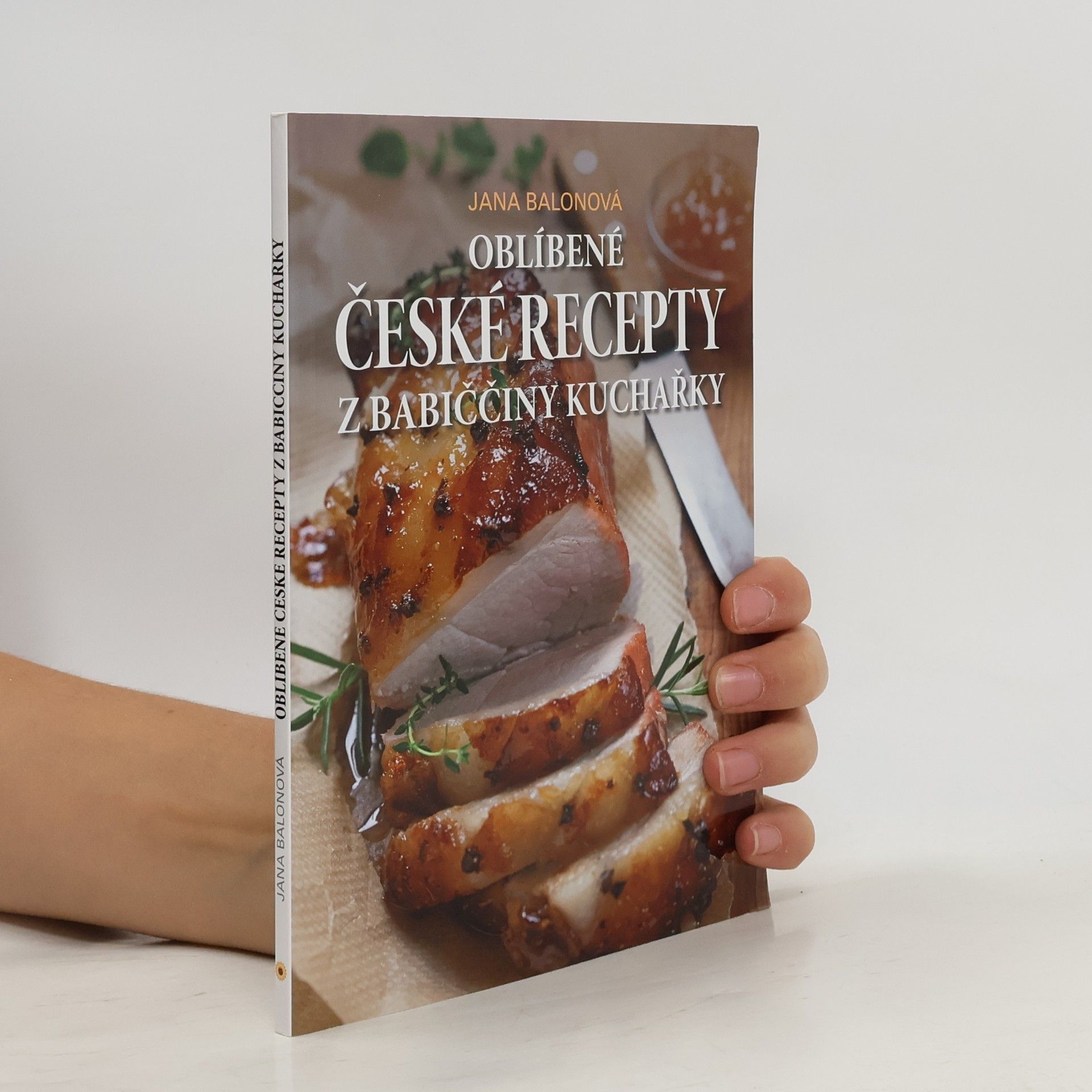 Jana Balonová Oblíbené české recepty z babiččiny kuchařky