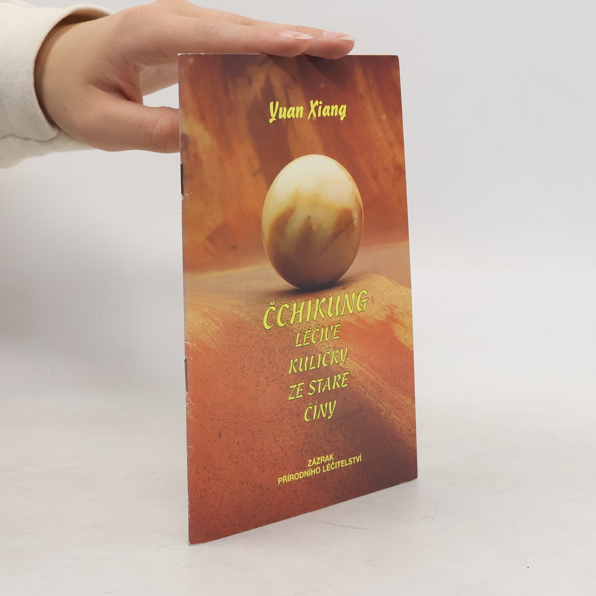 Juan Xiang Čchikung - léčivé kuličky ze staré Číny : Zázrak přírodního léčitelství