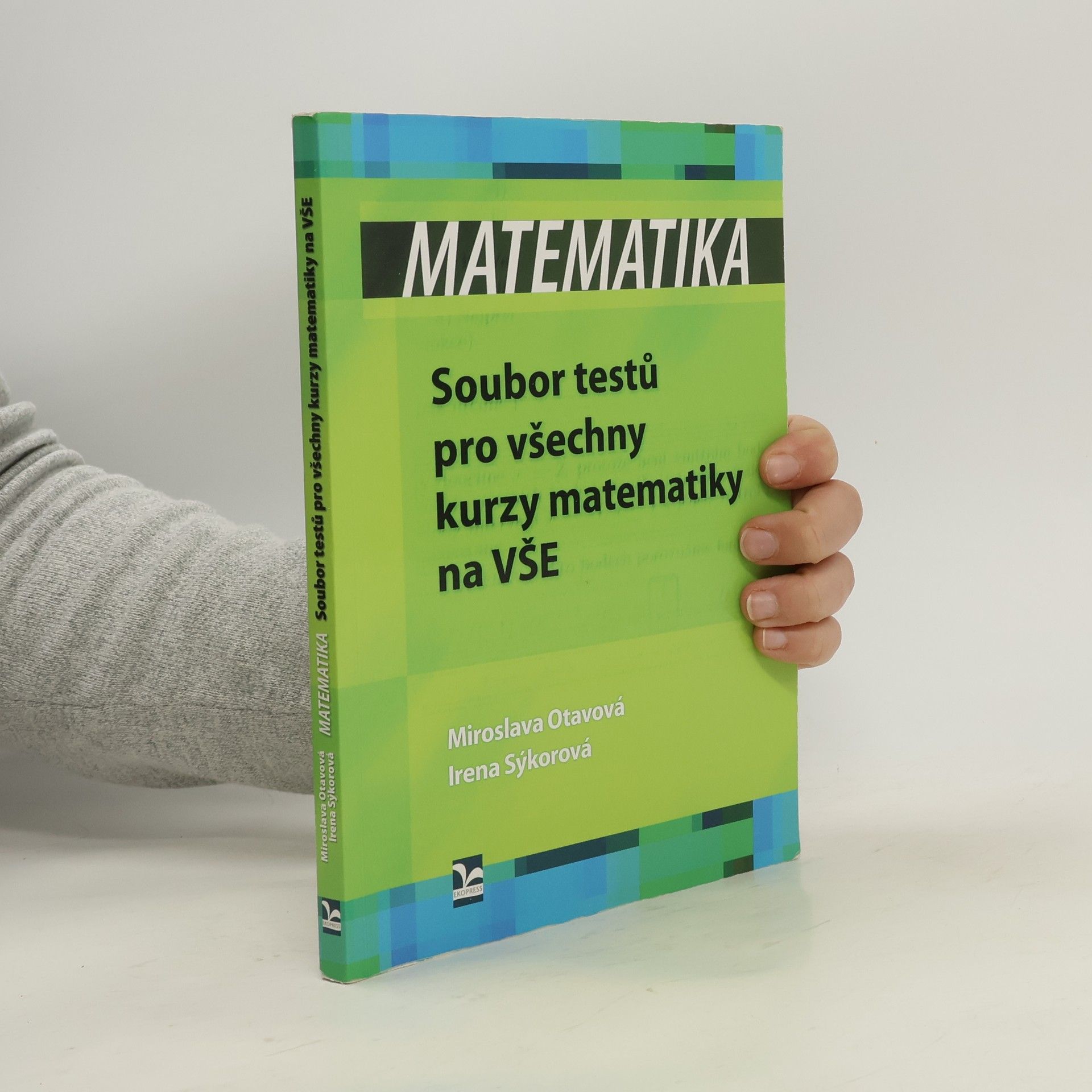 Matematika. Soubor testů pro všechny kurzy matematiky na VŠE