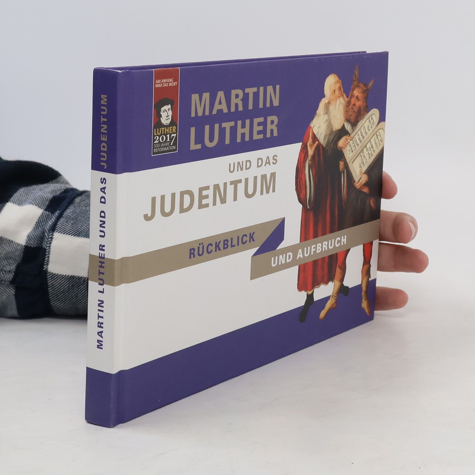 AA.VV. Martin Luther und das Judentum: Rückblick und Aufbruch