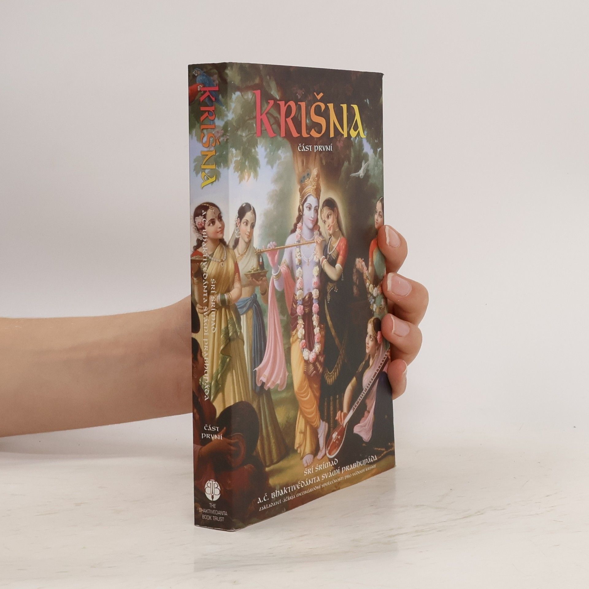 Šrí Šrímad A. Č. Bhaktivédanta Swami Prabhupáda Krišna. Nejvyšší osobnost božství. Část první