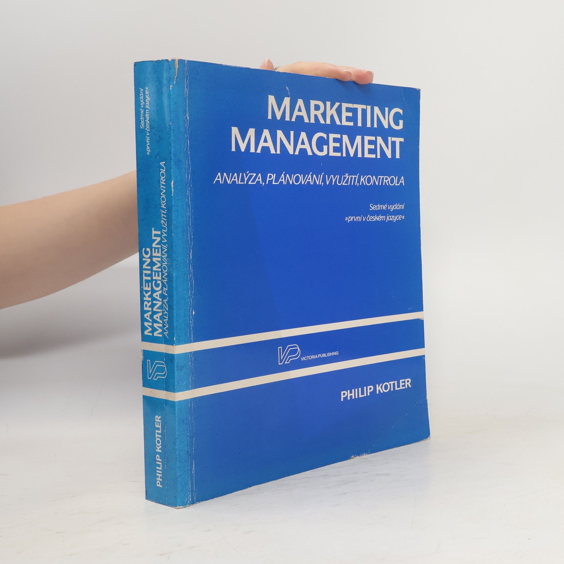 Philip Kotler Marketing management. Analýza, plánování realizace a kontrola