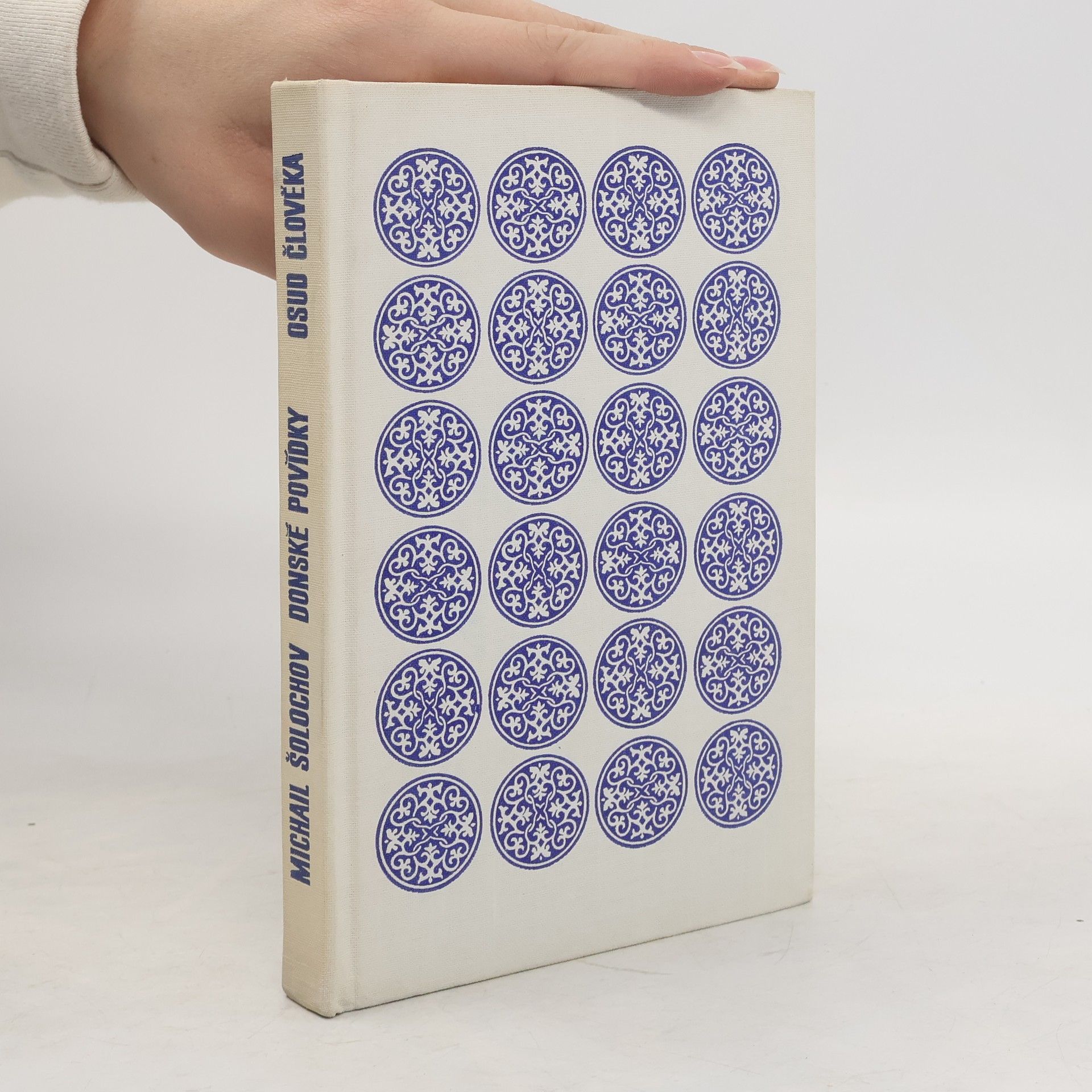 Michail Aleksandrovič Šolochov Donské povídky. Osud člověka