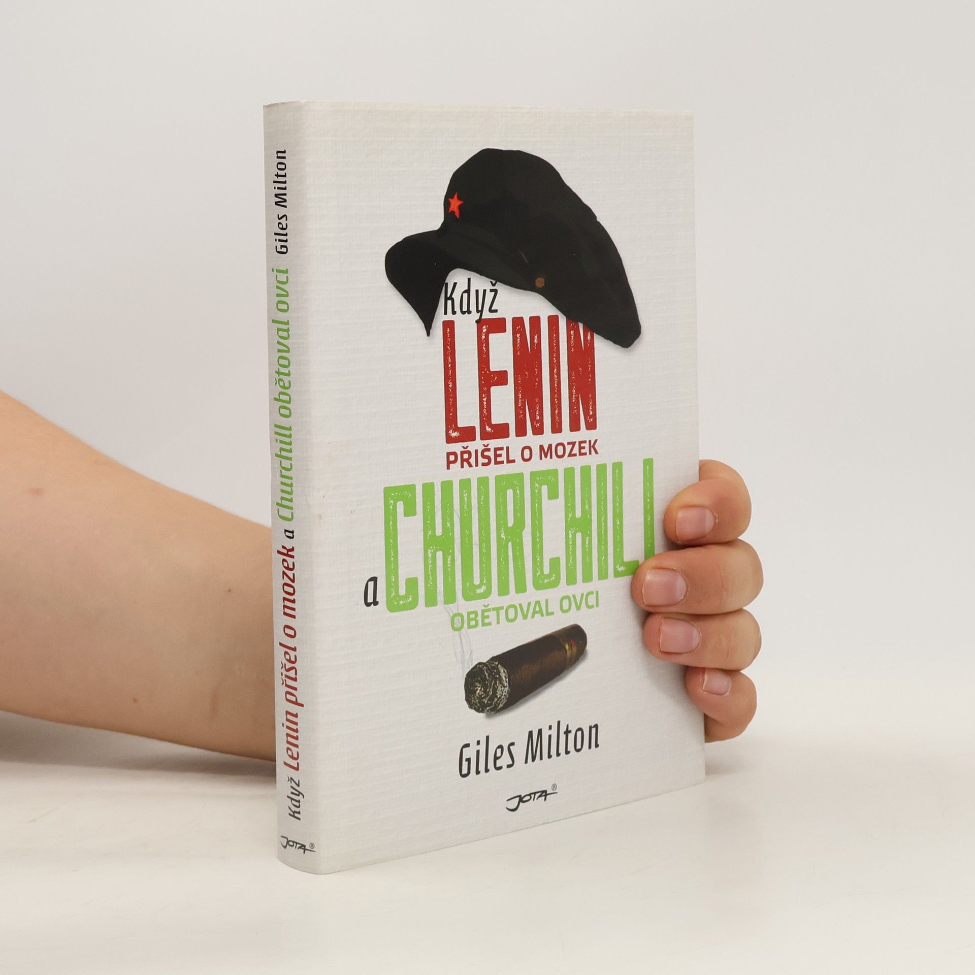 Giles Milton Když Lenin přišel o mozek a Churchill obětoval ovci