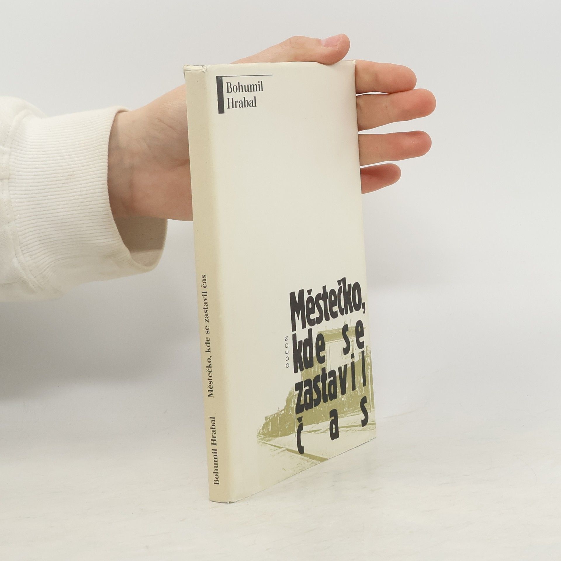 Bohumil Hrabal Městečko, kde se zastavil čas
