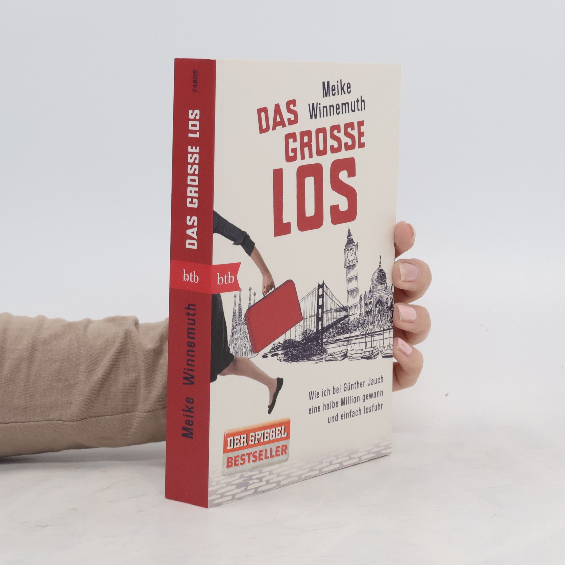 Meike Winnemuth Das große Los: Wie ich bei Günther Jauch eine halbe Million gewann und einfach losfuhr