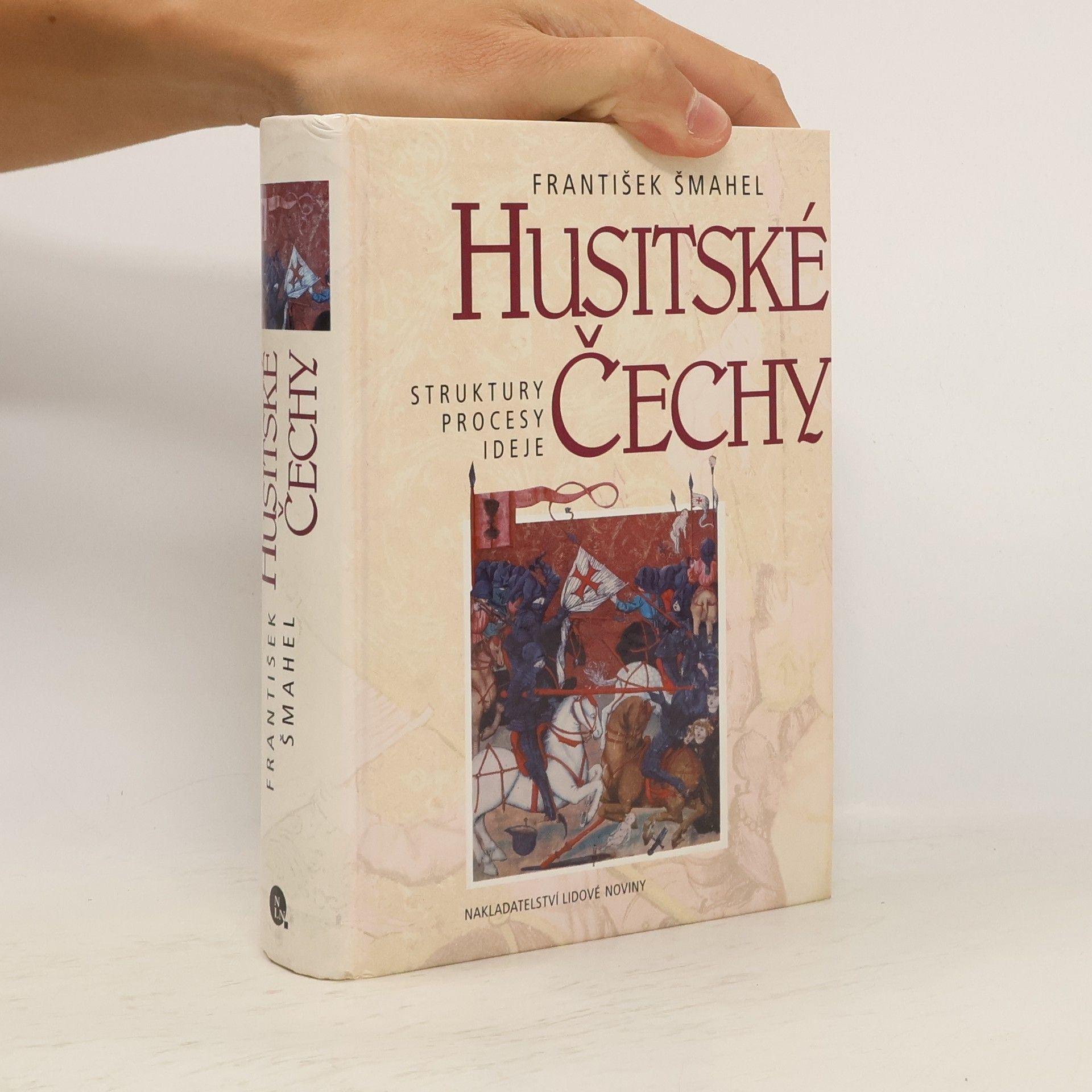 František Šmahel Husitské Čechy. Struktury, procesy, ideje