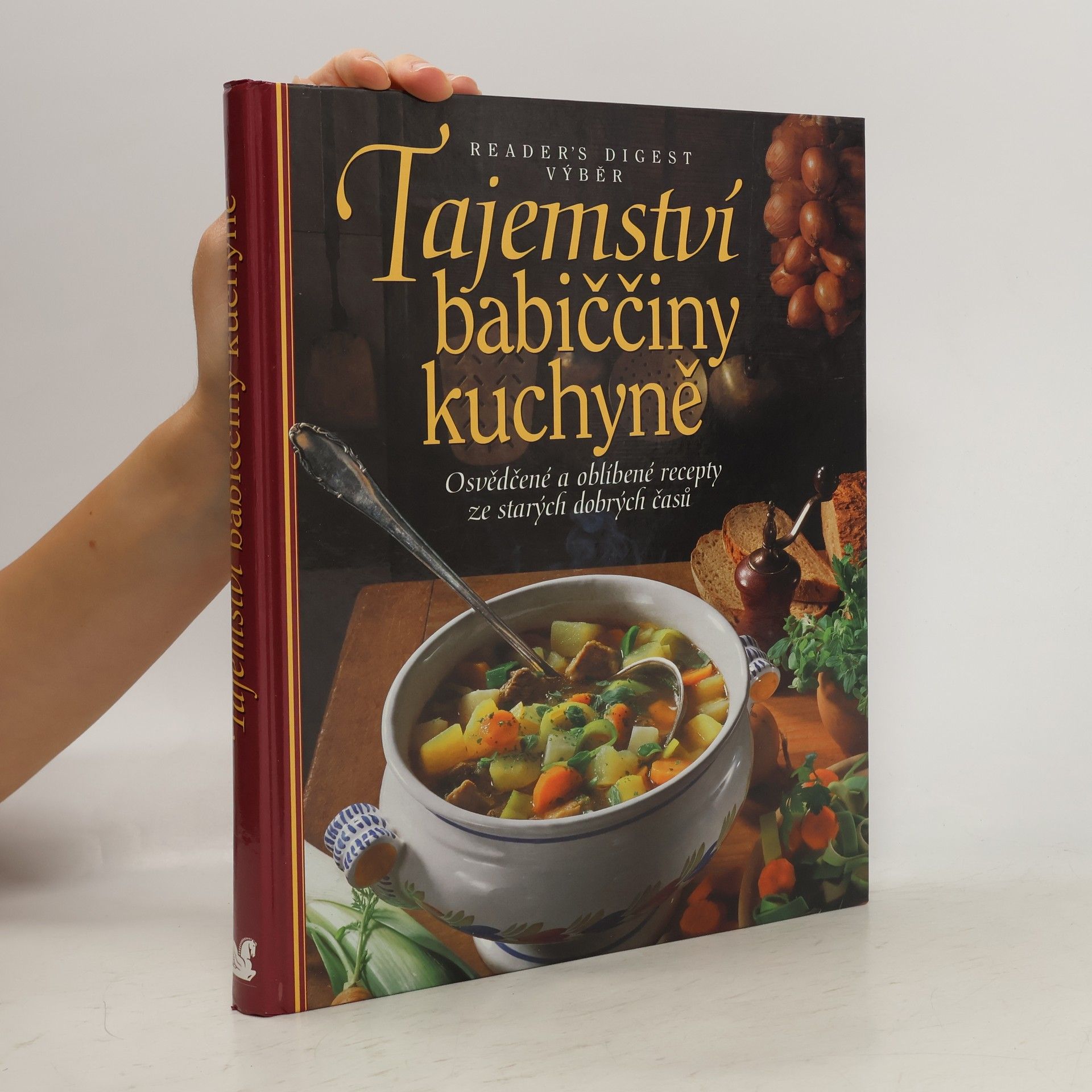 Irmela Arnsperger Tajemství babiččiny kuchyně. Osvědčené a oblíbené recepty ze starých dobrých časů