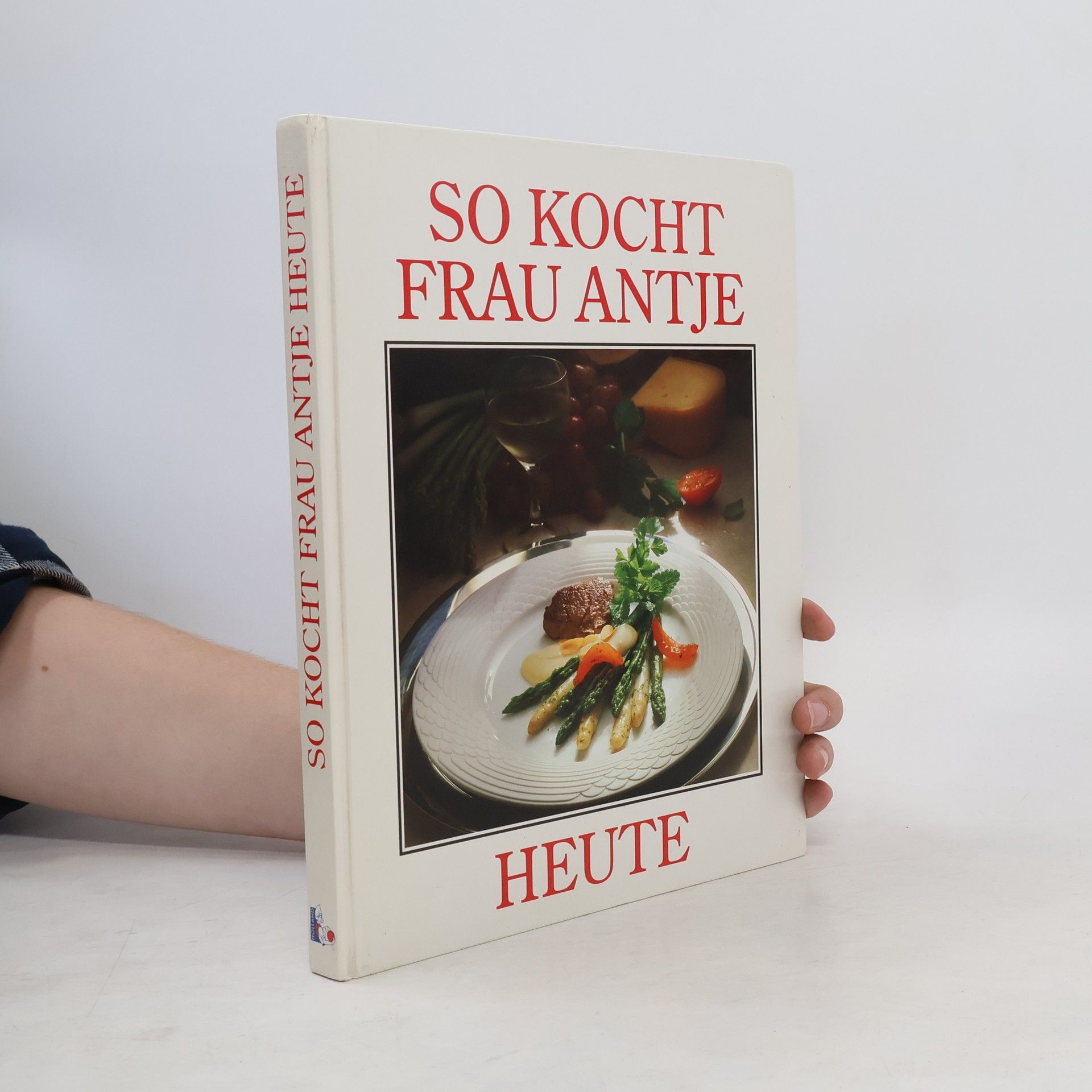 Autorenkollektiv So kocht Frau Antje heute