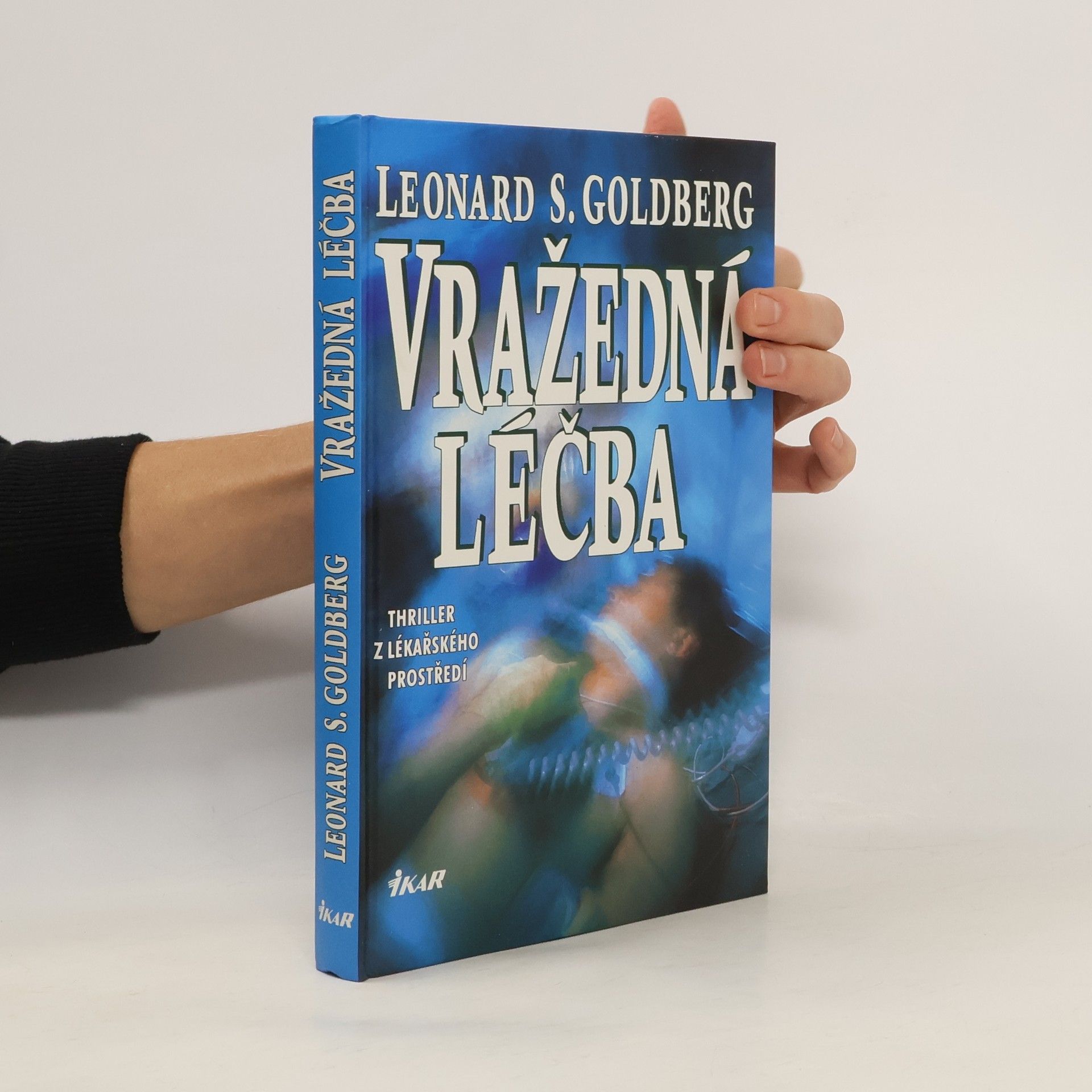 Leonard S. Goldberg Vražedná léčba