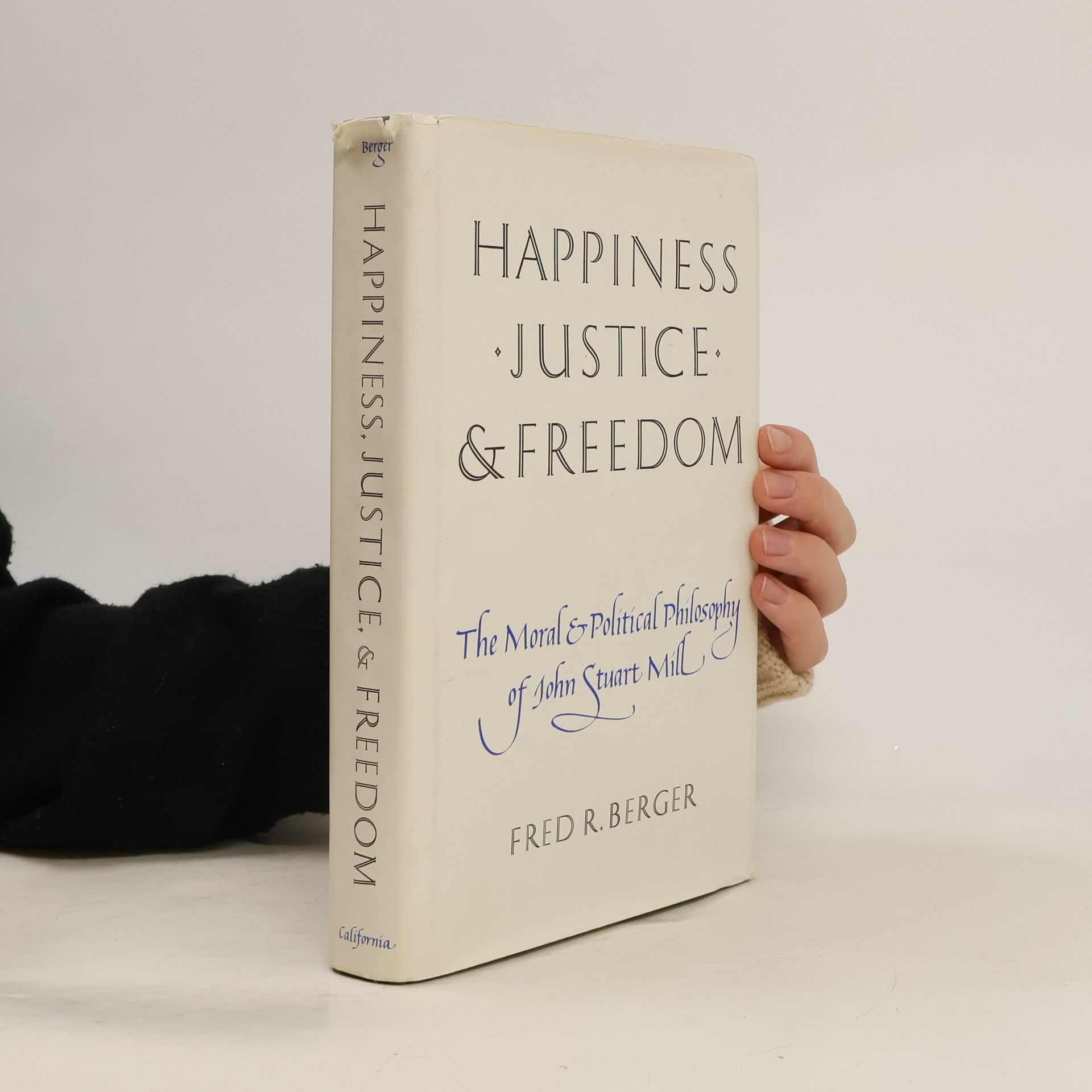 Fred R. Berger Happiness, justice, and freedom