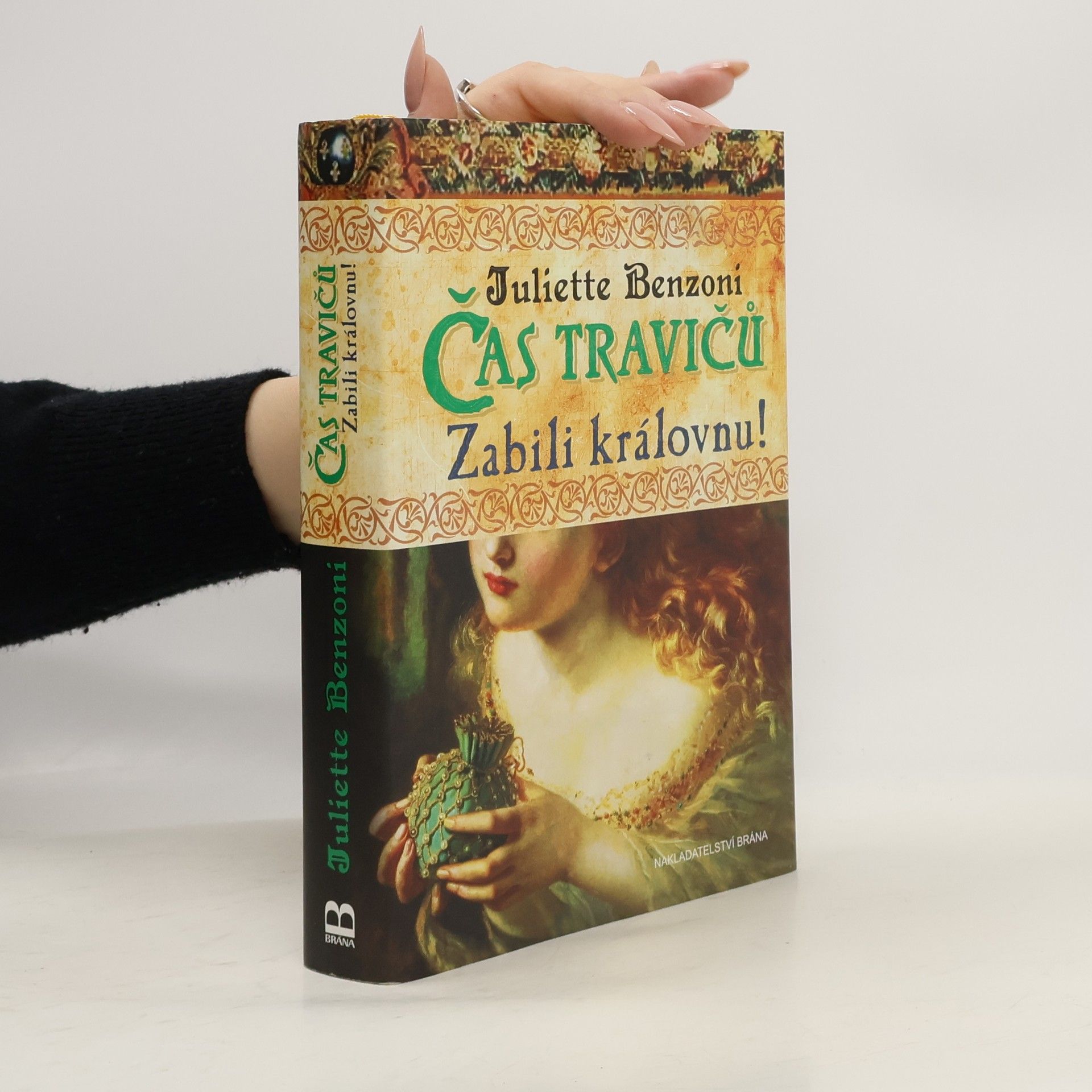 Juliette Benzoni Čas travičů. Zabili královnu!