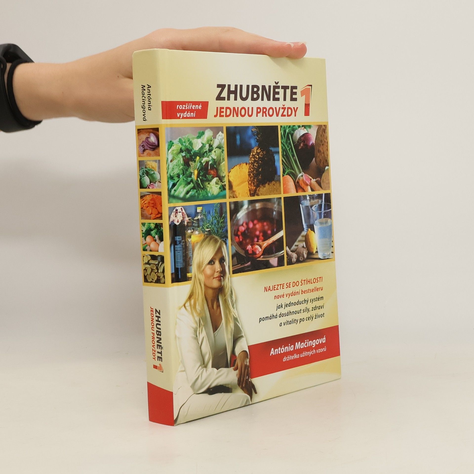 Antónia Mačingová Zhubněte jednou provždy 1. Najezte se do štíhlosti.