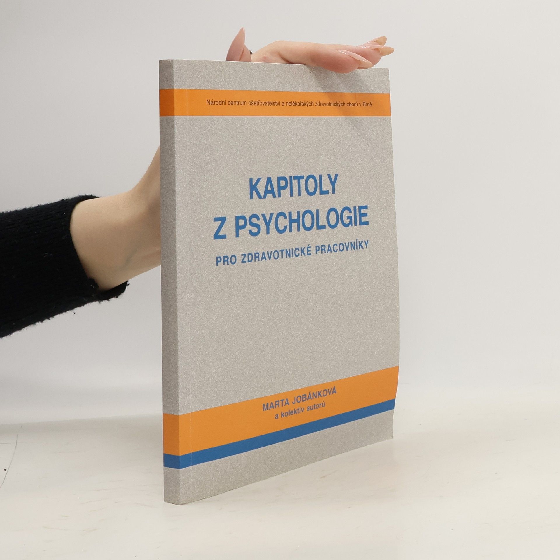 Marta Jobánková Kapitoly z psychologie pro zdravotnické pracovníky