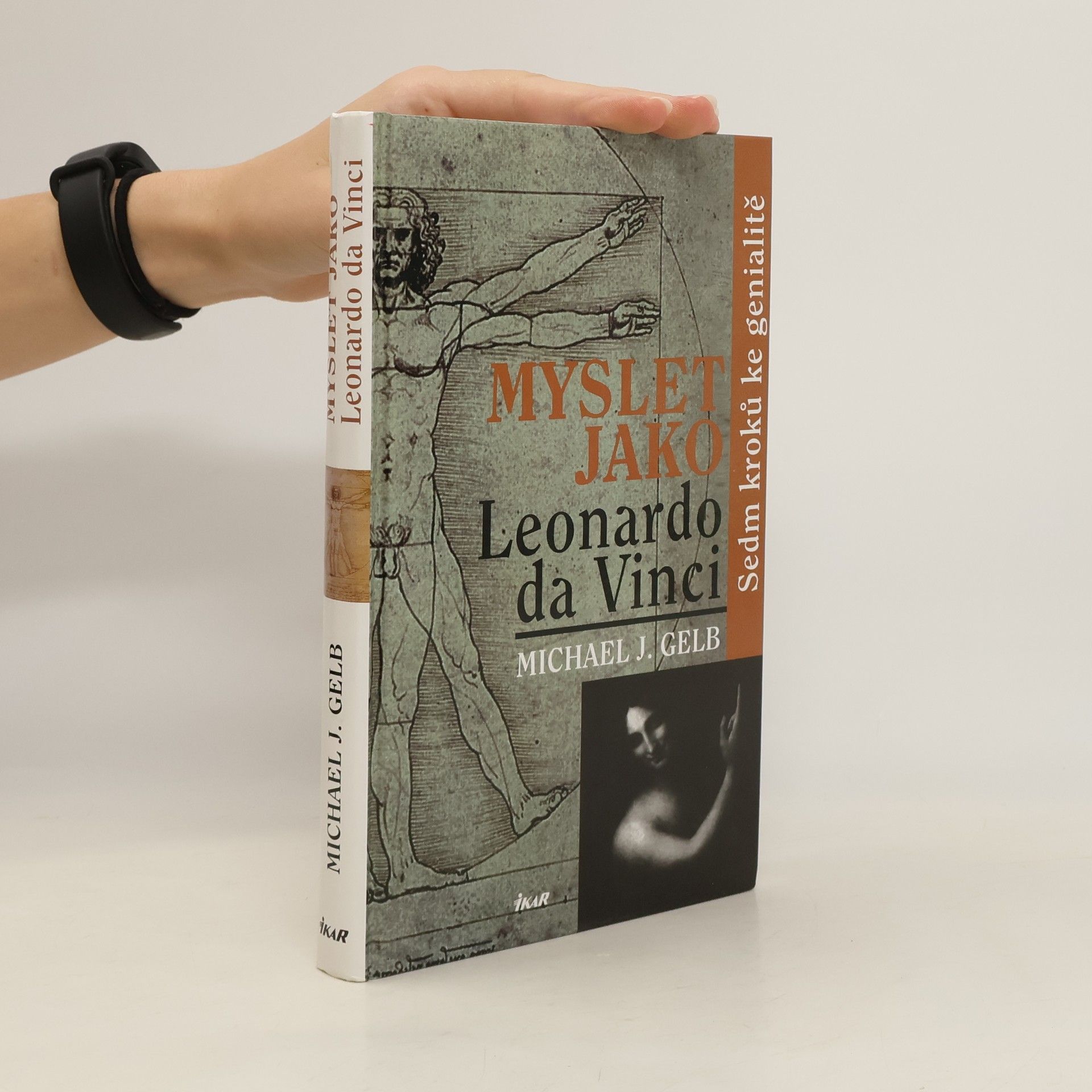 Michael J. Gelb Myslet jako Leonardo da Vinci. Sedm kroků ke genialitě