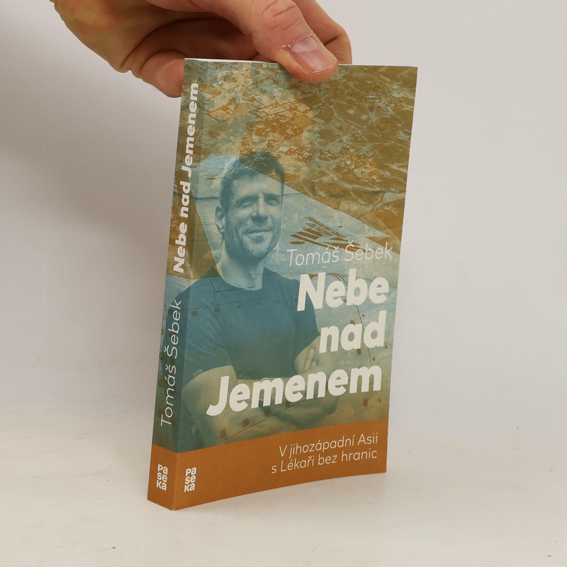 Tomáš Šebek Nebe nad Jemenem : v jihozápadní Asii s Lékaři bez hranic