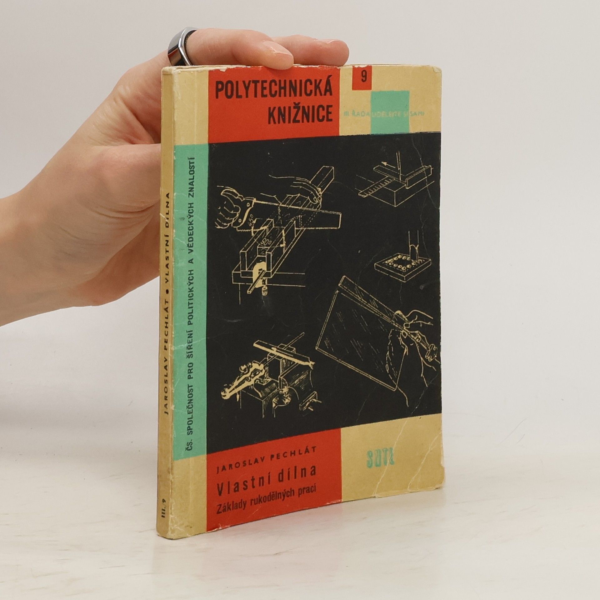 Jaroslav Pechlát Vlastní dílna. Základy rukodělných prací