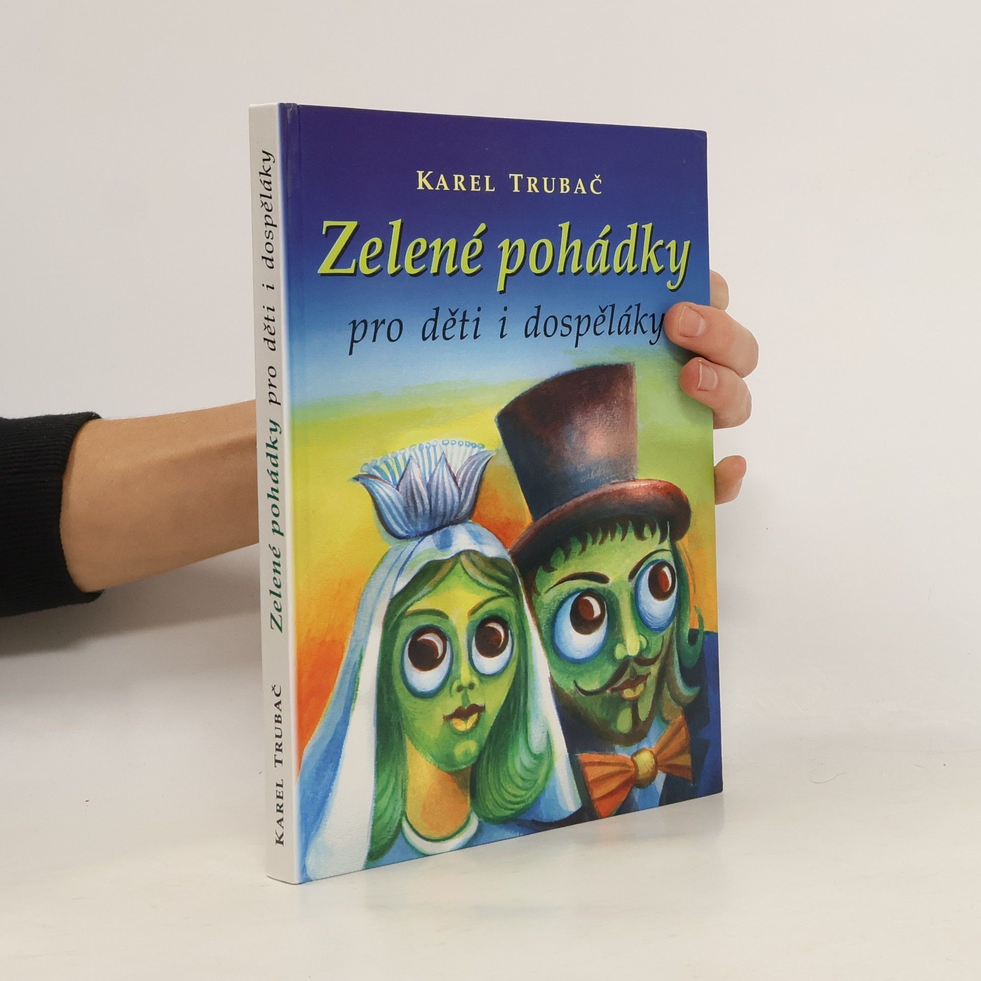 Karel Trubač Zelené pohádky pro děti i dospěláky