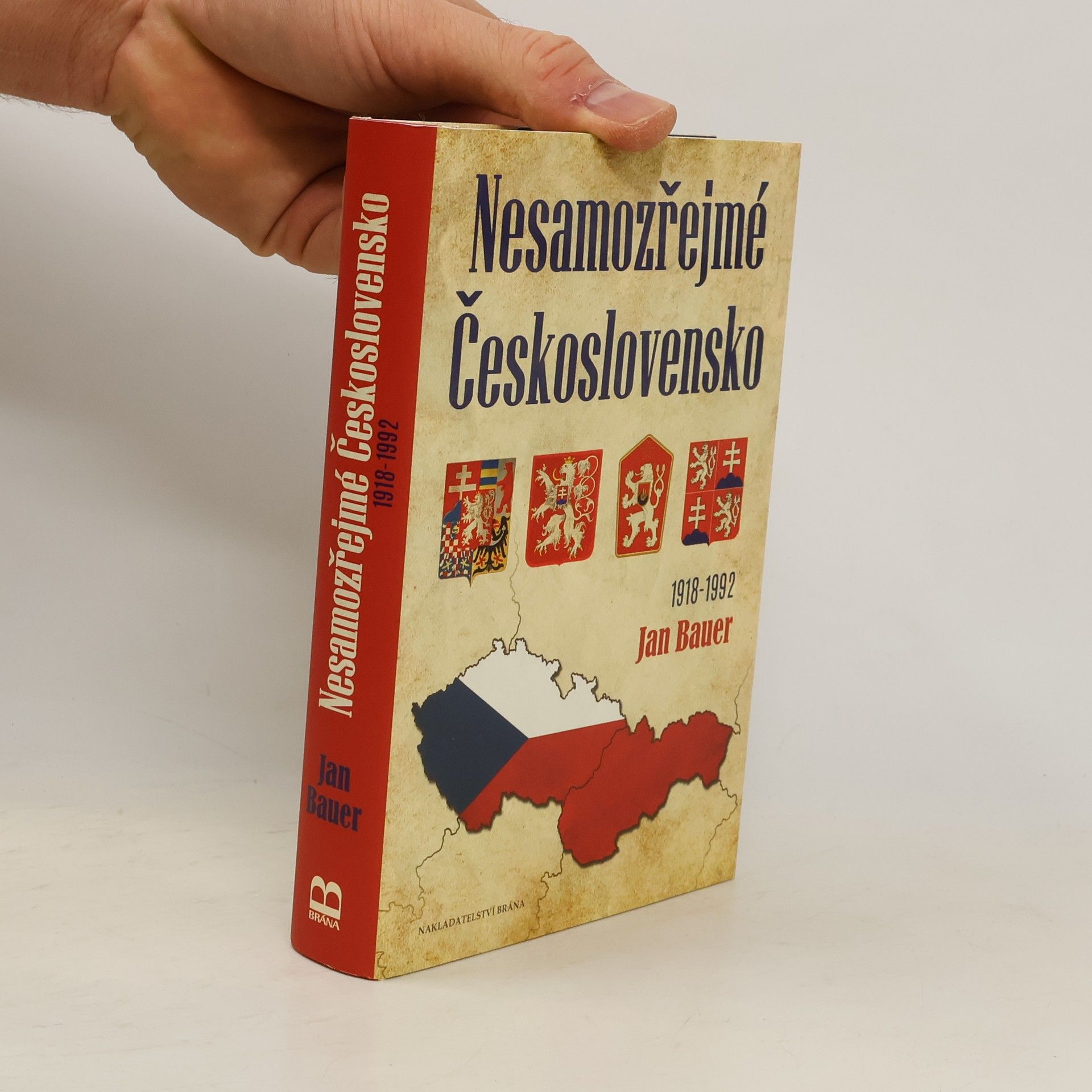 Jan Bauer Nesamozřejmé Československo 1918-1992 : kapitoly z historie jednoho státu