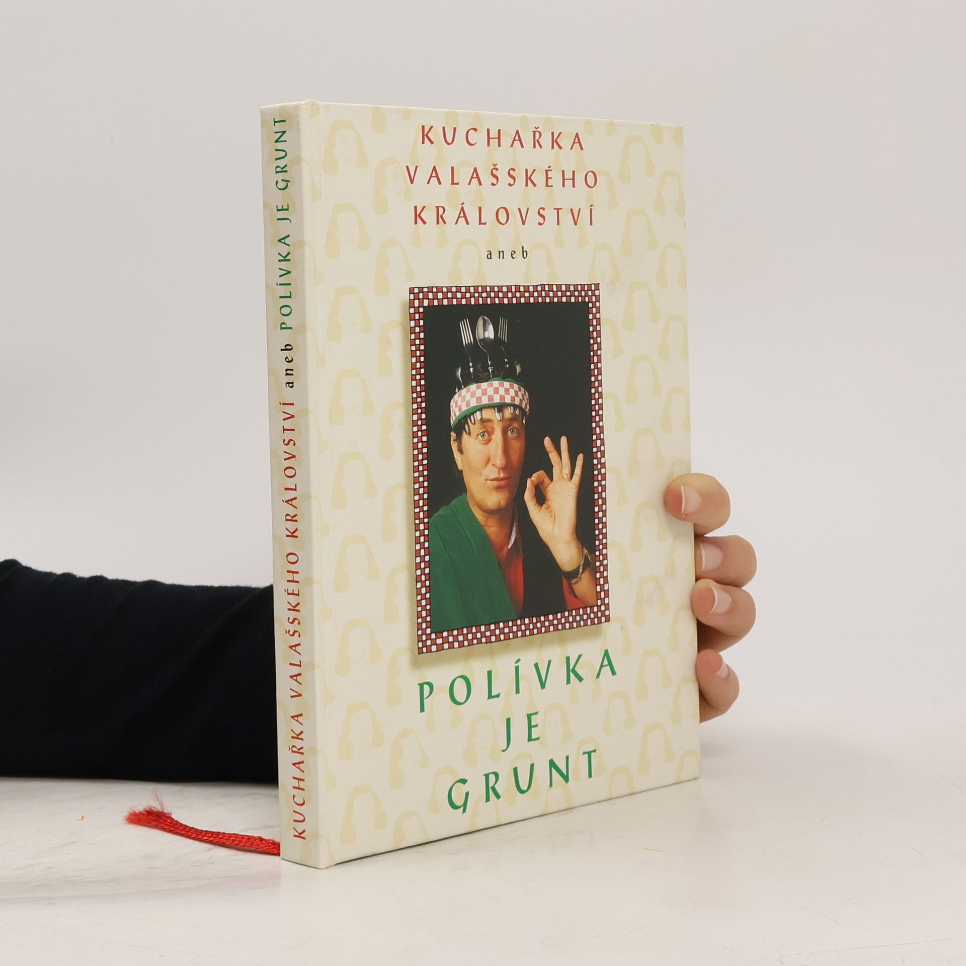Kuchařka Valašského království aneb polívka je grunt