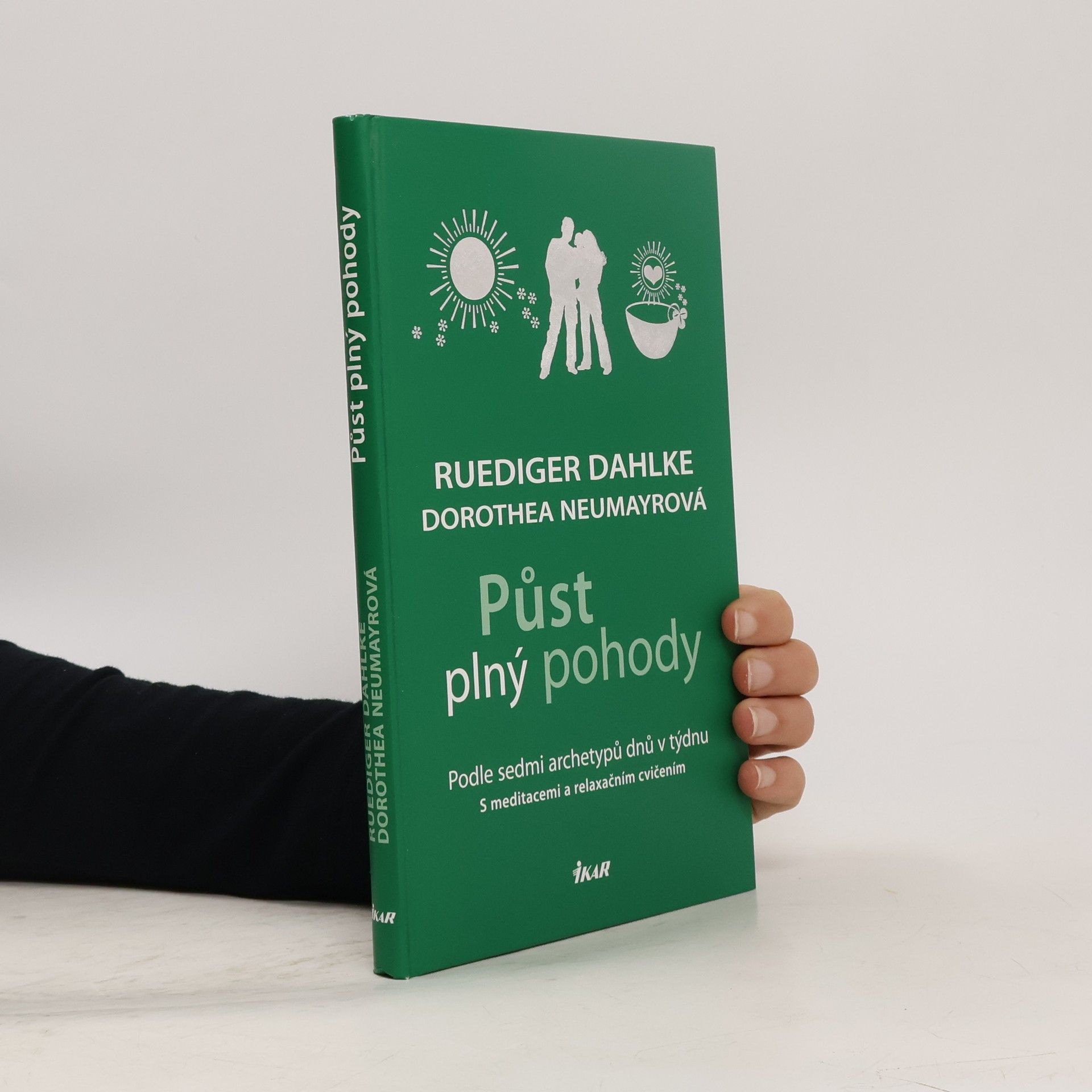 Půst plný pohody. Podle sedmi archetypů dnů v týdnu. S meditacemi a relaxačním cvičením