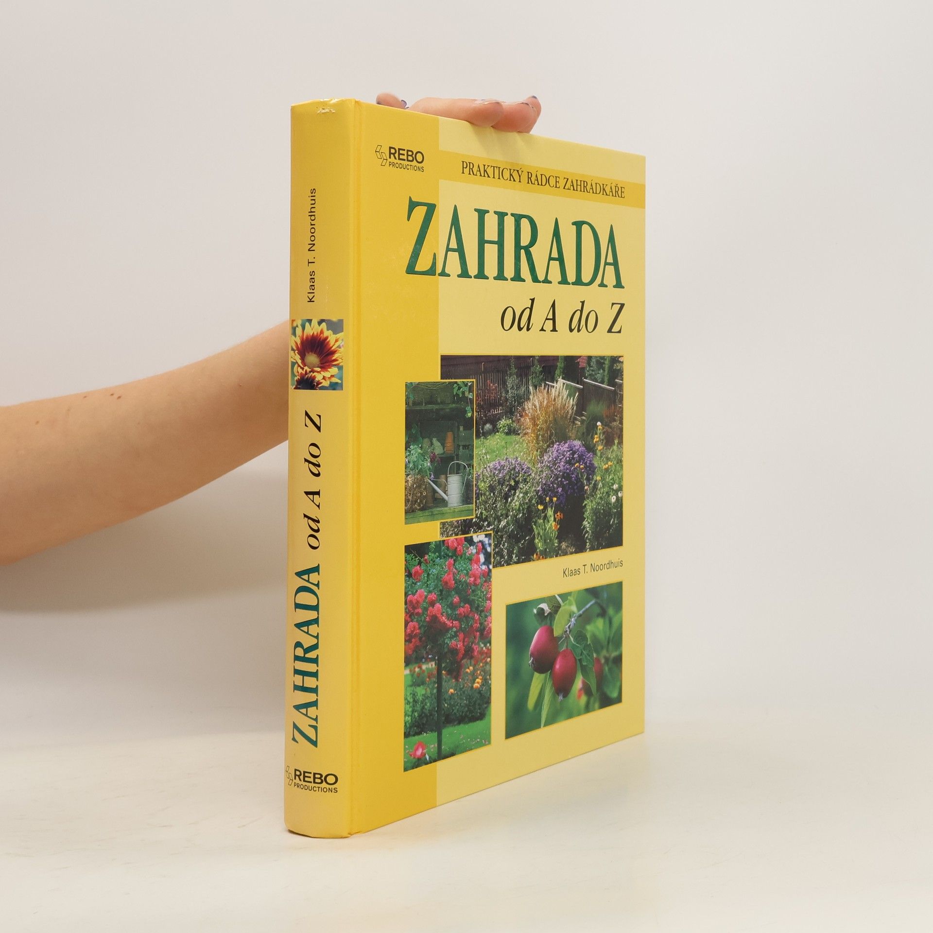 Zahrada od A do Z : praktický rádce zahrádkáře