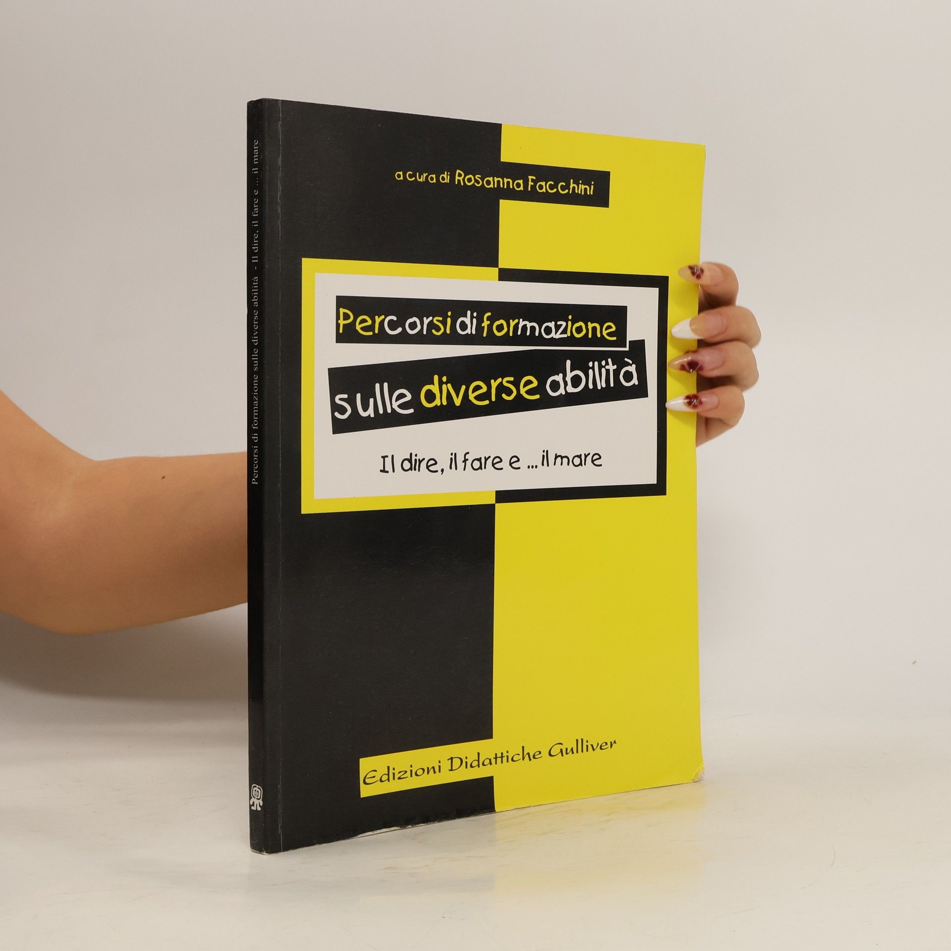 Collectif d'auteurs Percorsi di formazione sulle diverse abilità: Il dire, il fare e... il mare