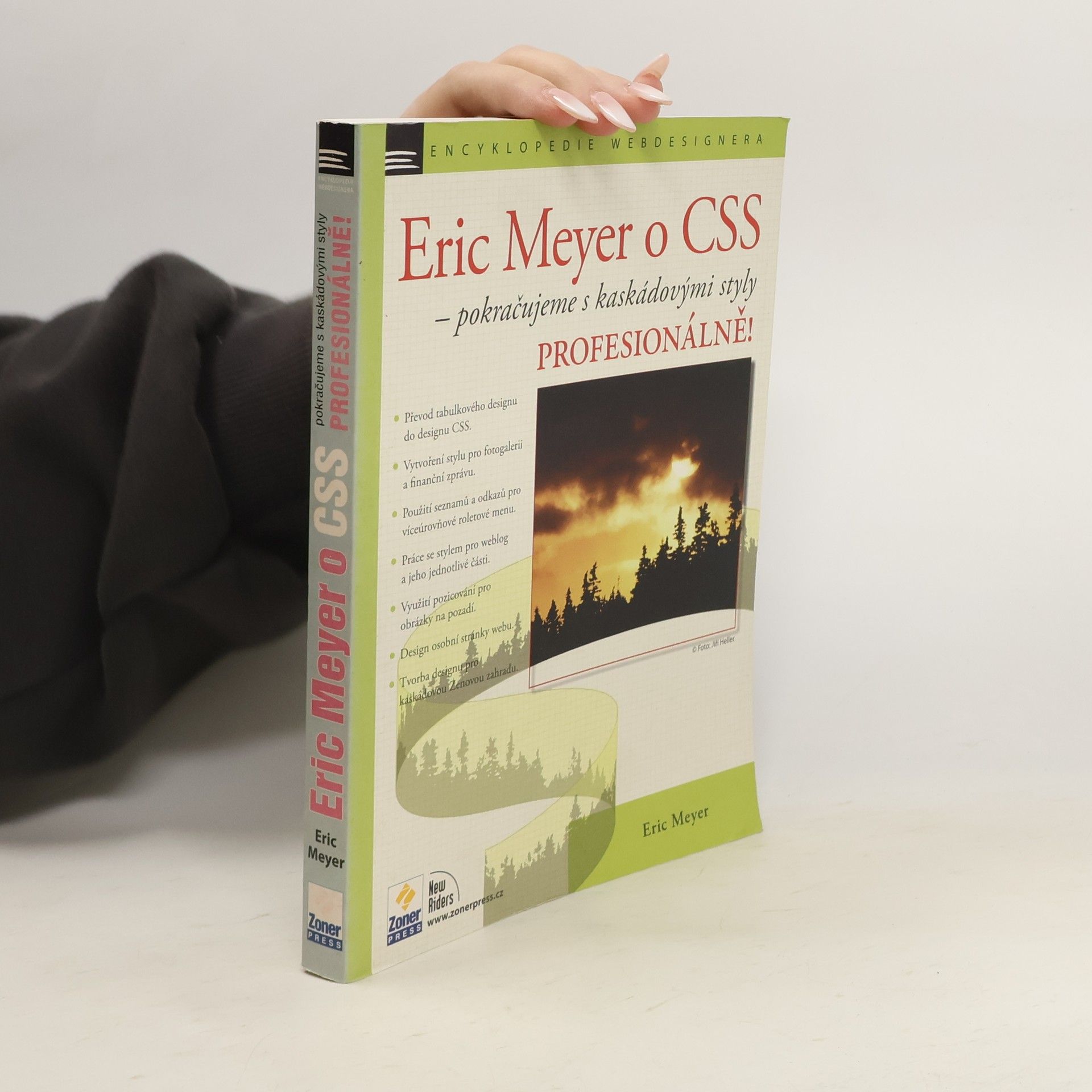 Eric Meyer Eric Meyer o CSS. Pokračujeme s kaskádovými styly profesionálně!