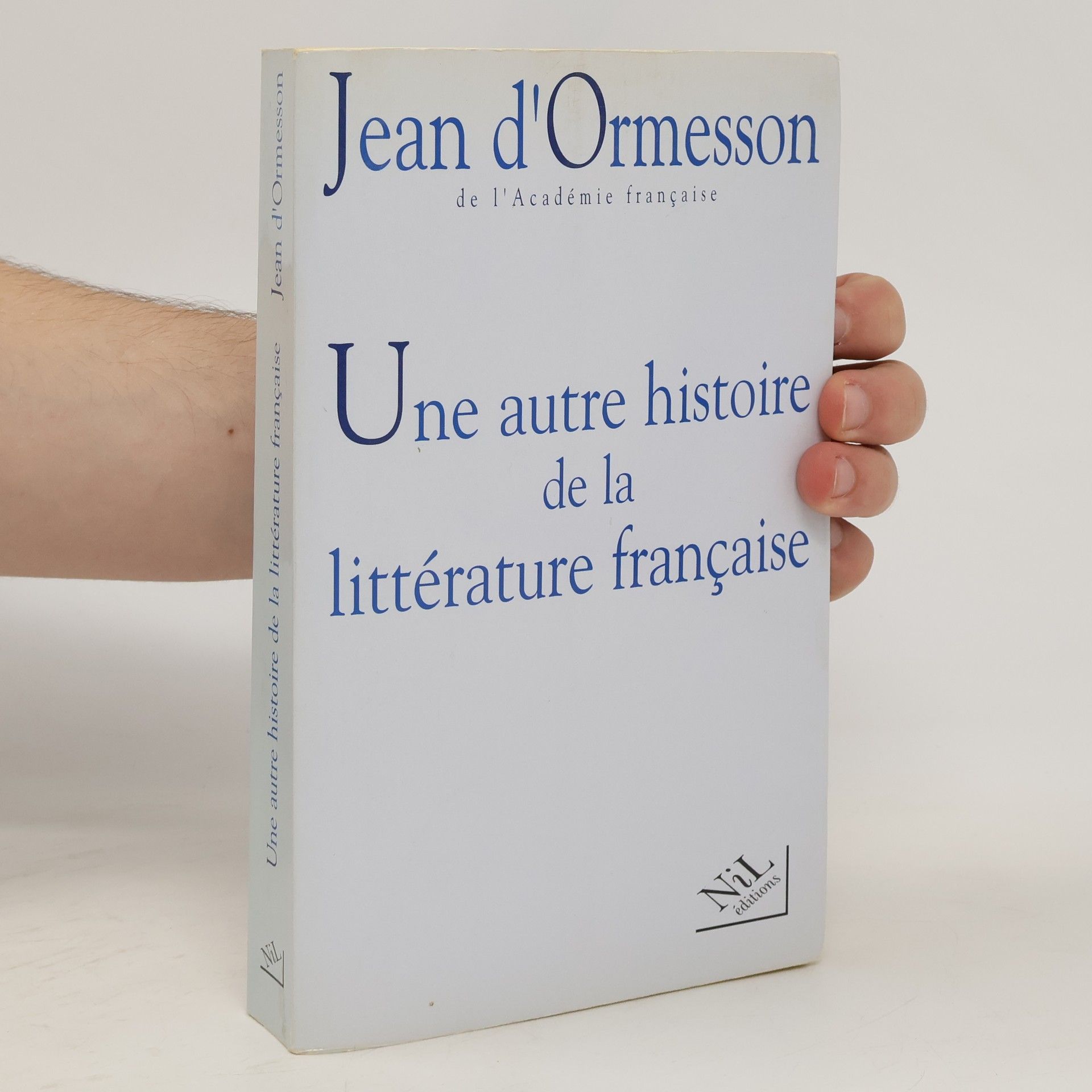 Jean d'Ormesson Une autre histoire de la littérature française