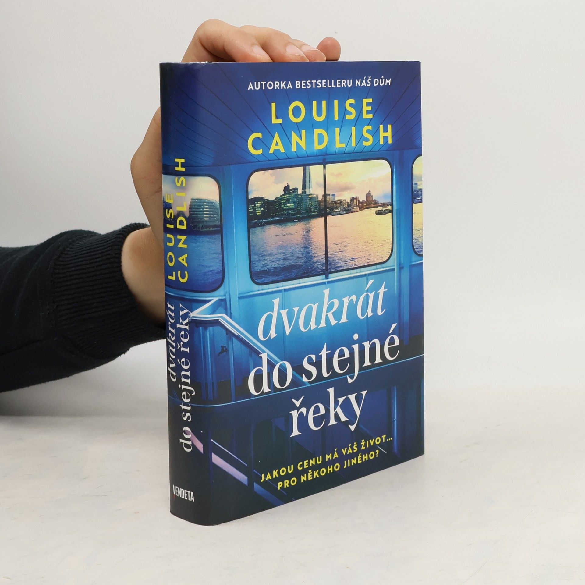 Louise Candlish Dvakrát do stejné řeky